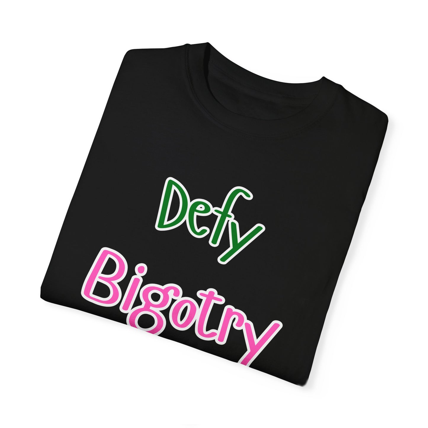 Defy Bigotry Unisex Garment-Dyed T-shirt