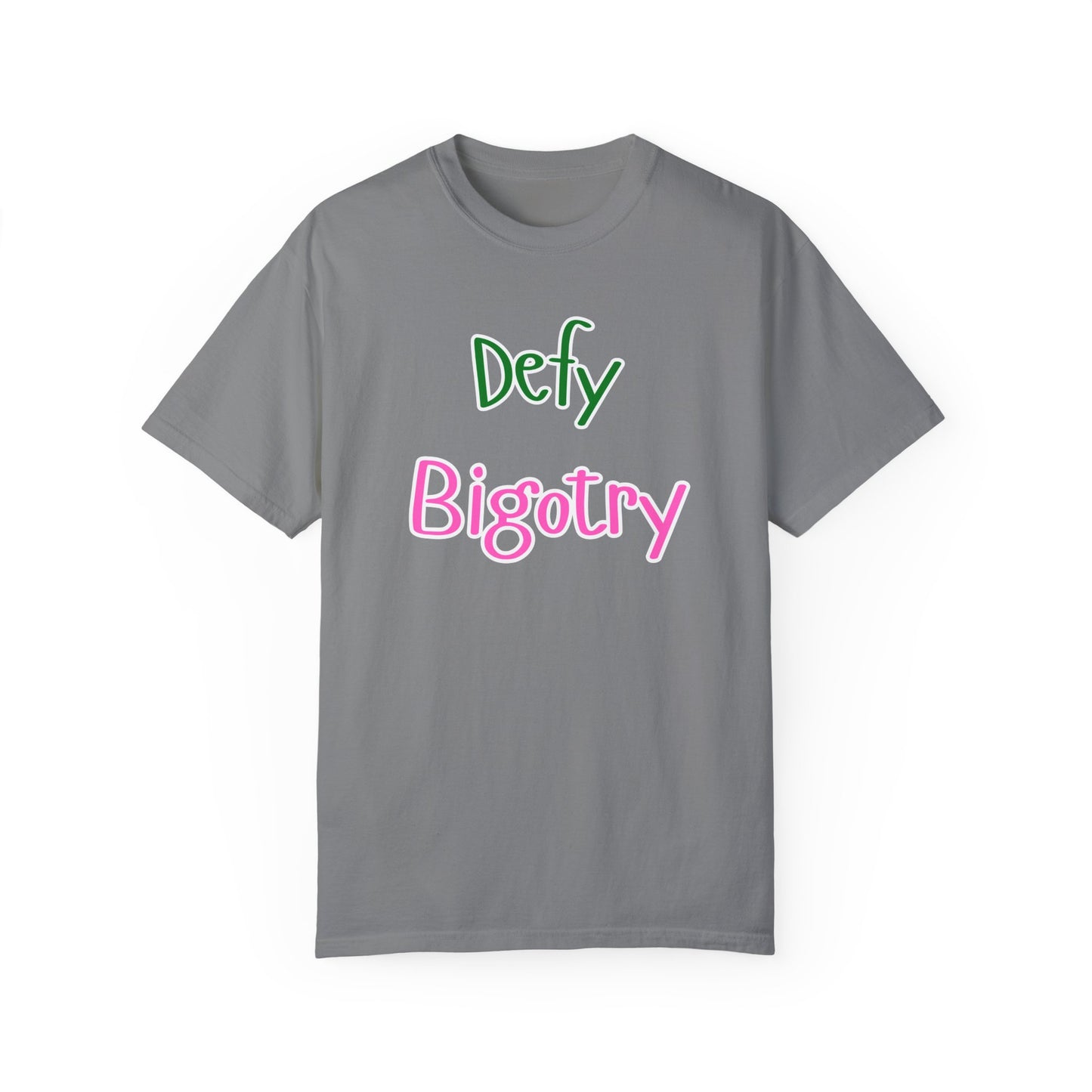 Defy Bigotry Unisex Garment-Dyed T-shirt