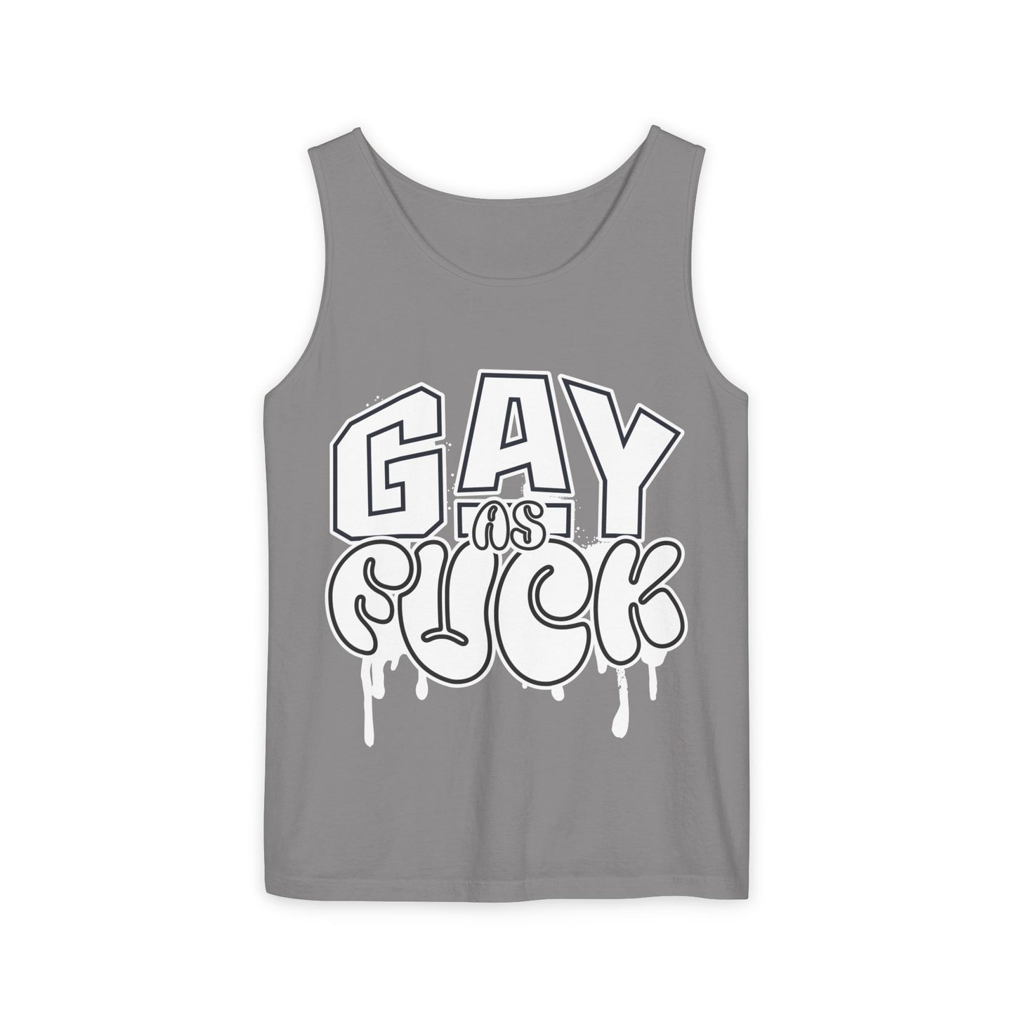Gay as Fuck Unisex Garment-Dyed Tank Top
