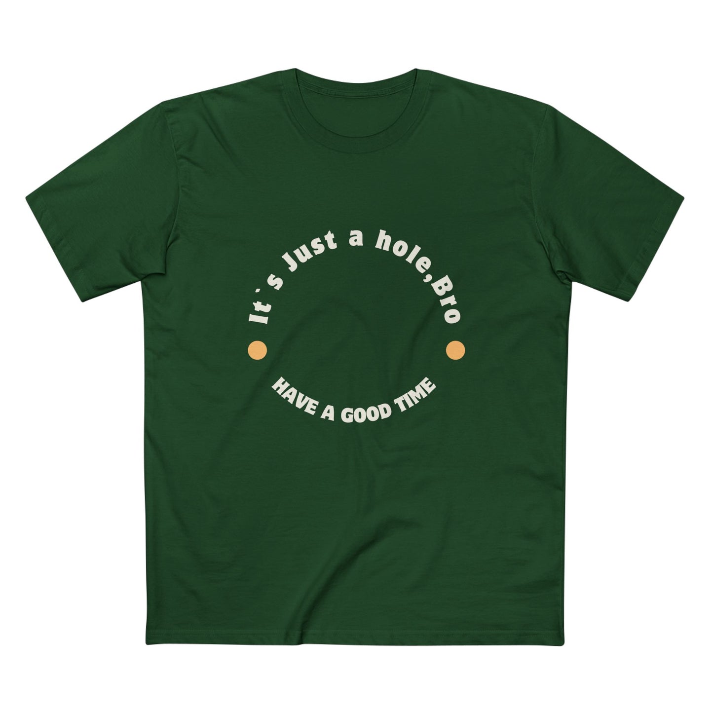 It`s Just a hole, bro Adult Staple Tee
