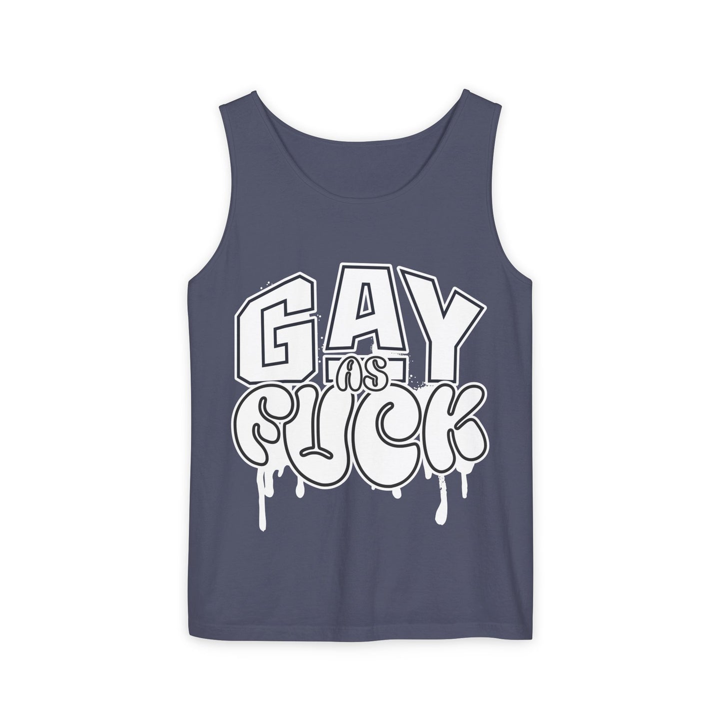 Gay as Fuck Unisex Garment-Dyed Tank Top