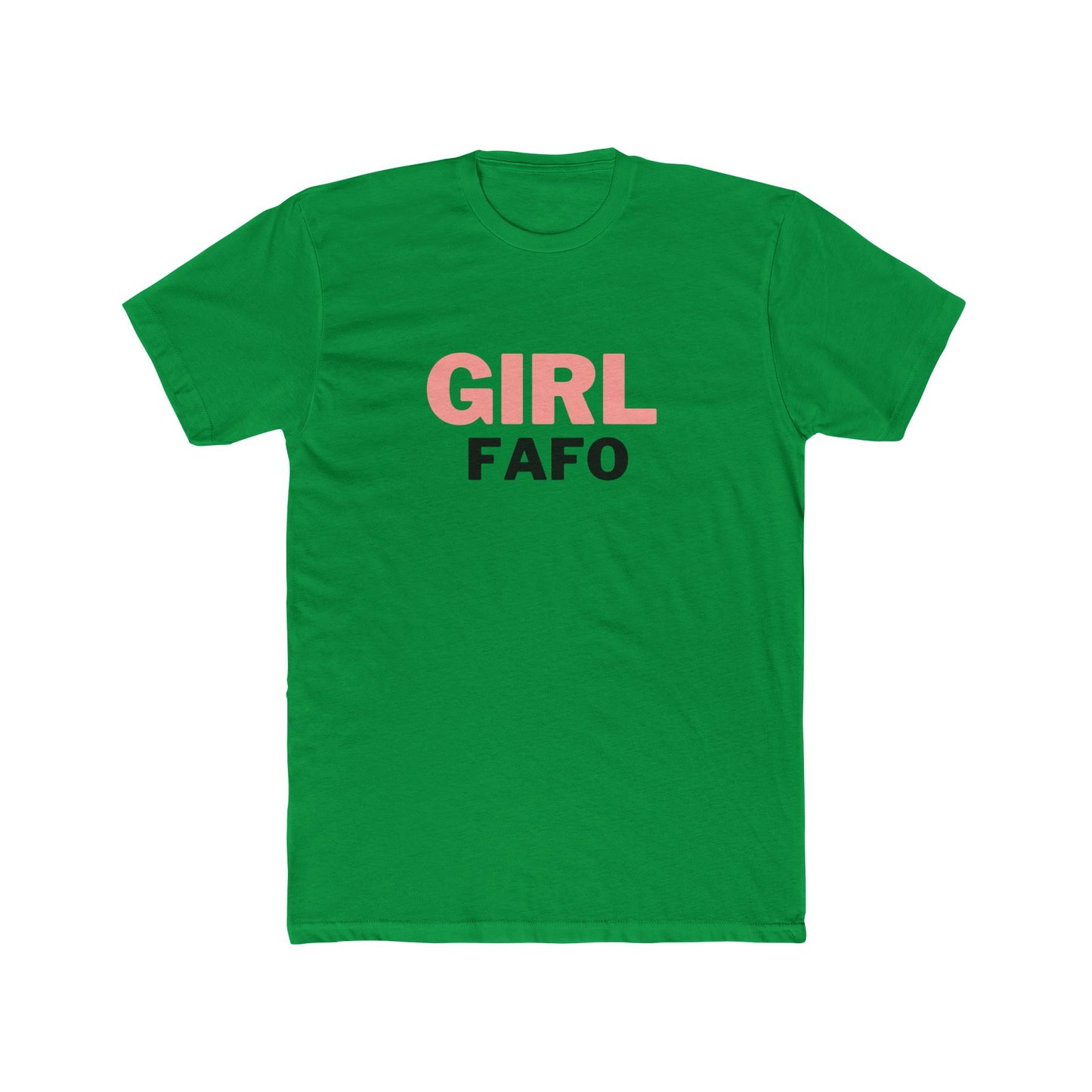 Girl FAFO Unisex Cotton Crew Tee
