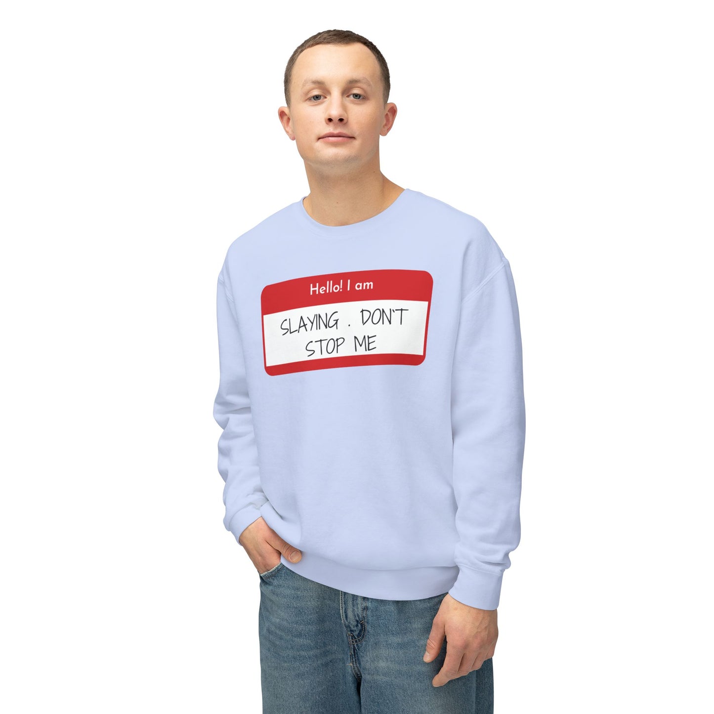Hello I am ...Unisex Lightweight Crewneck Sweatshirt