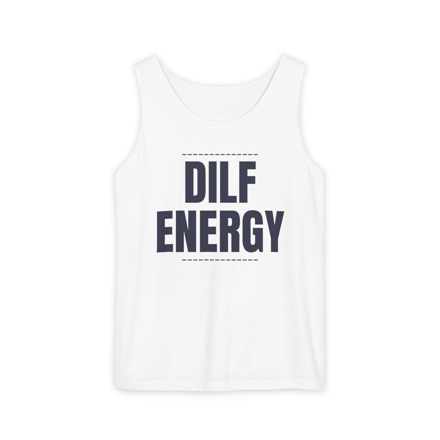 DILF Energy Unisex Garment-Dyed Tank Top