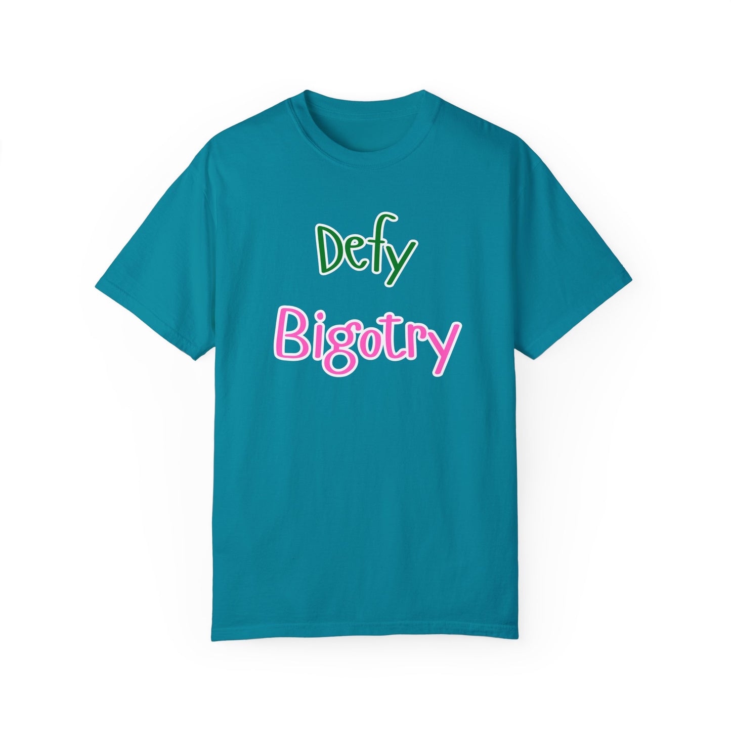 Defy Bigotry Unisex Garment-Dyed T-shirt