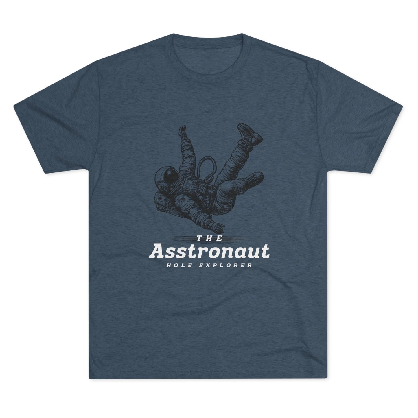 The Asstronaut Unisex Tri-Blend Crew Tee