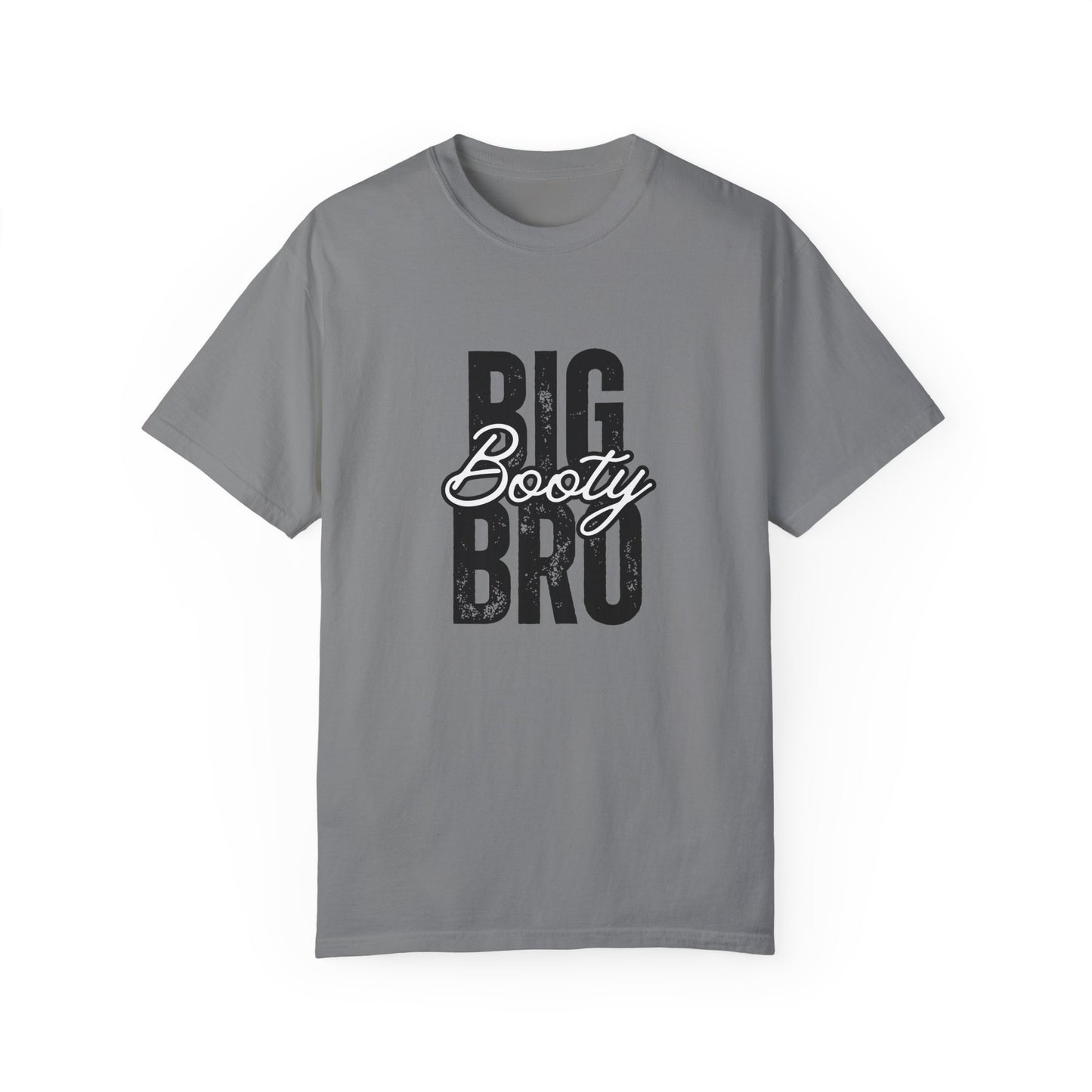 Big Booty Bro Unisex Garment-Dyed T-shirt