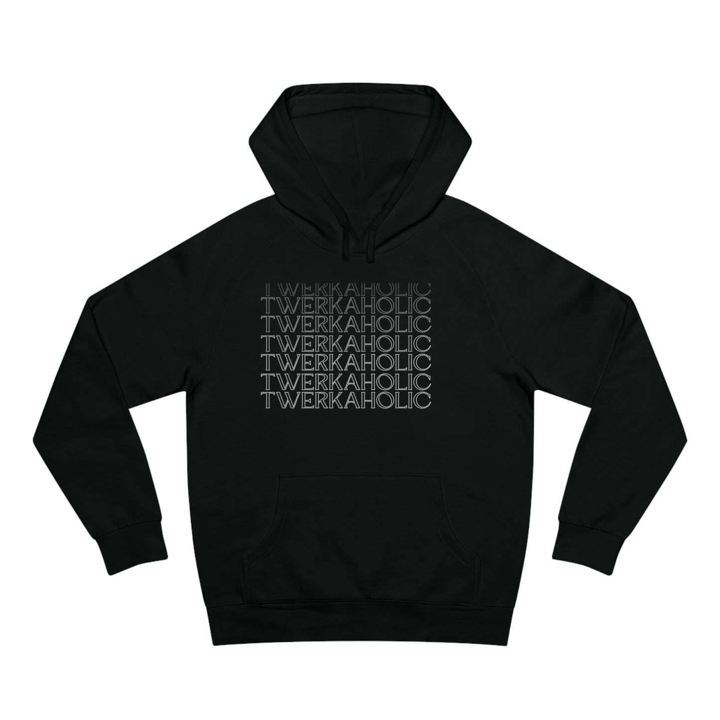 Twerkaholic Unisex Supply Hoodie