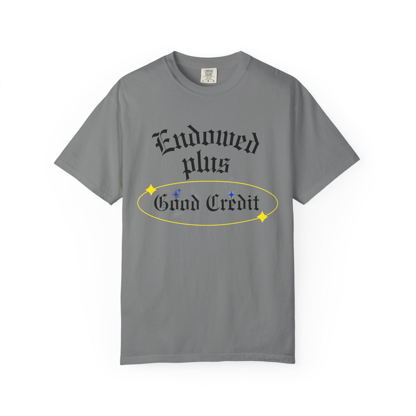 Endowed plus Good Credit Unisex Garment-Dyed T-shirt