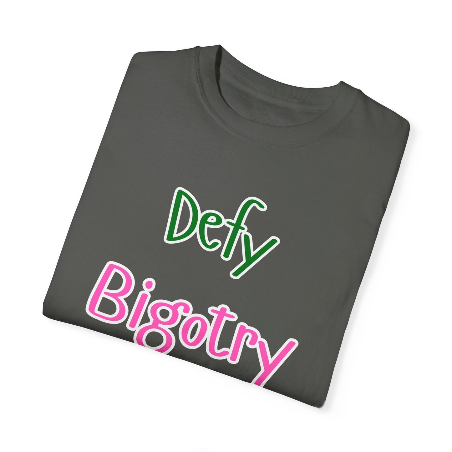 Defy Bigotry Unisex Garment-Dyed T-shirt