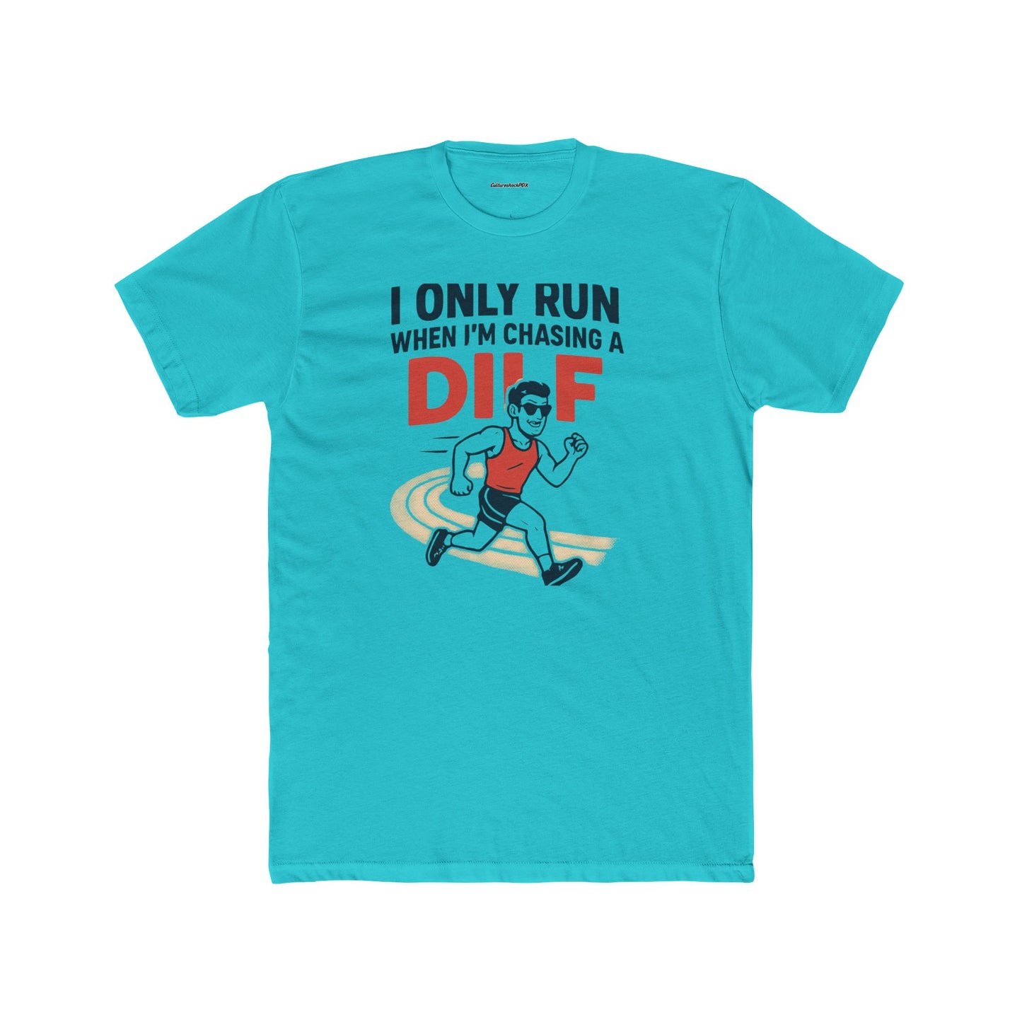 I only run when I'm chasing a DILF Unisex Cotton Crew Tee