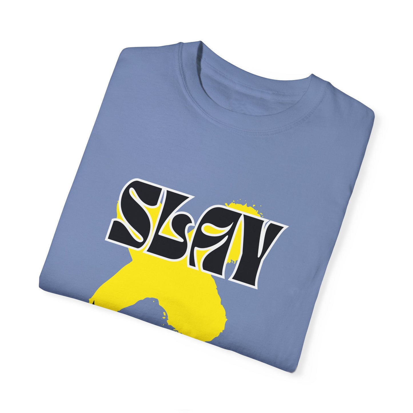 Slay Unisex Garment-Dyed T-shirt