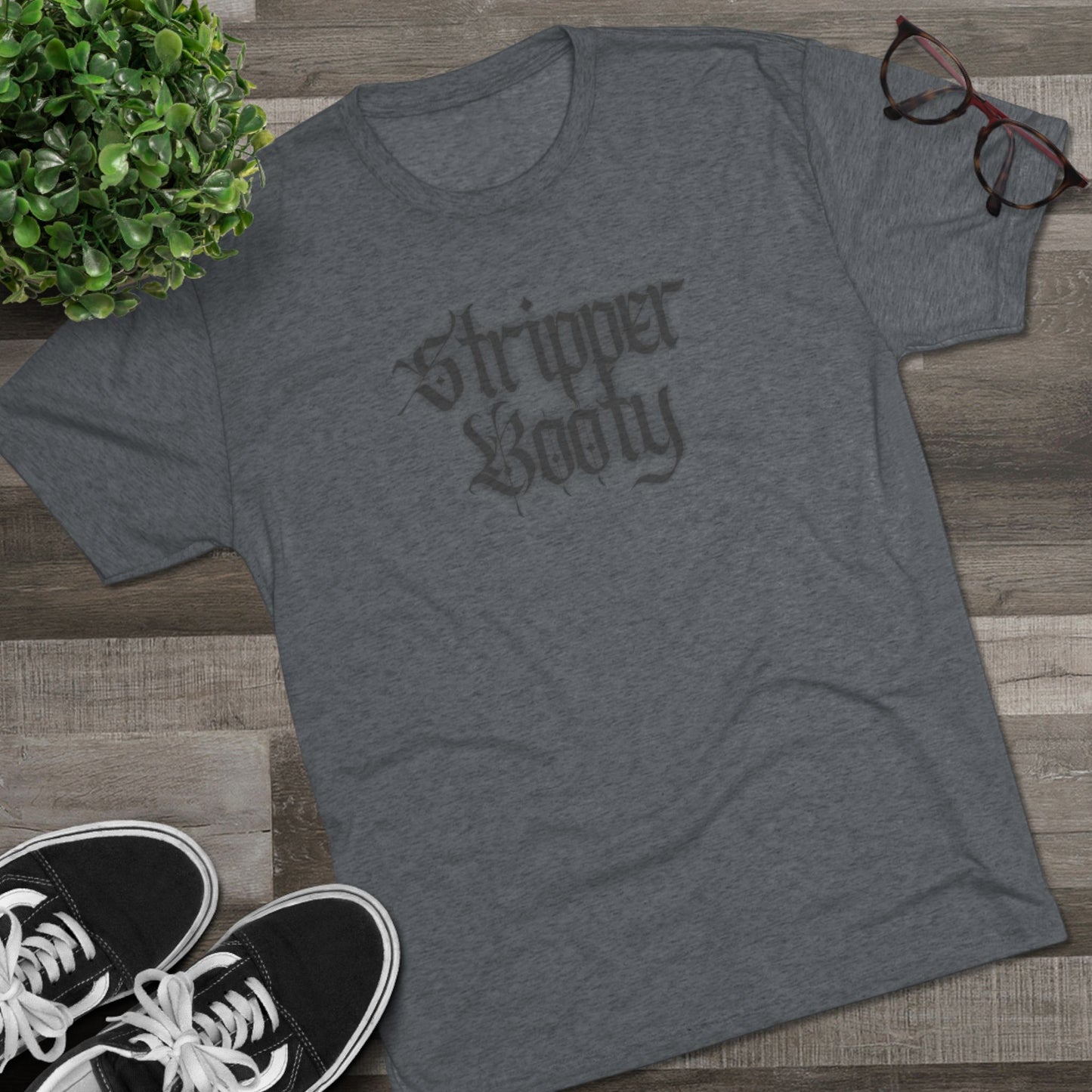 Stripper Booty Unisex Tri-Blend Crew Tee