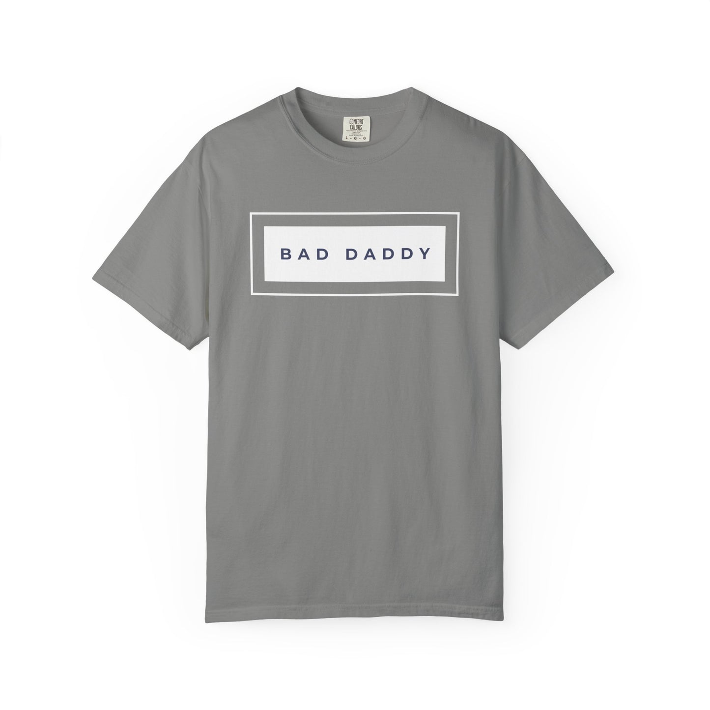 Bad Daddy Unisex Garment-Dyed T-shirt
