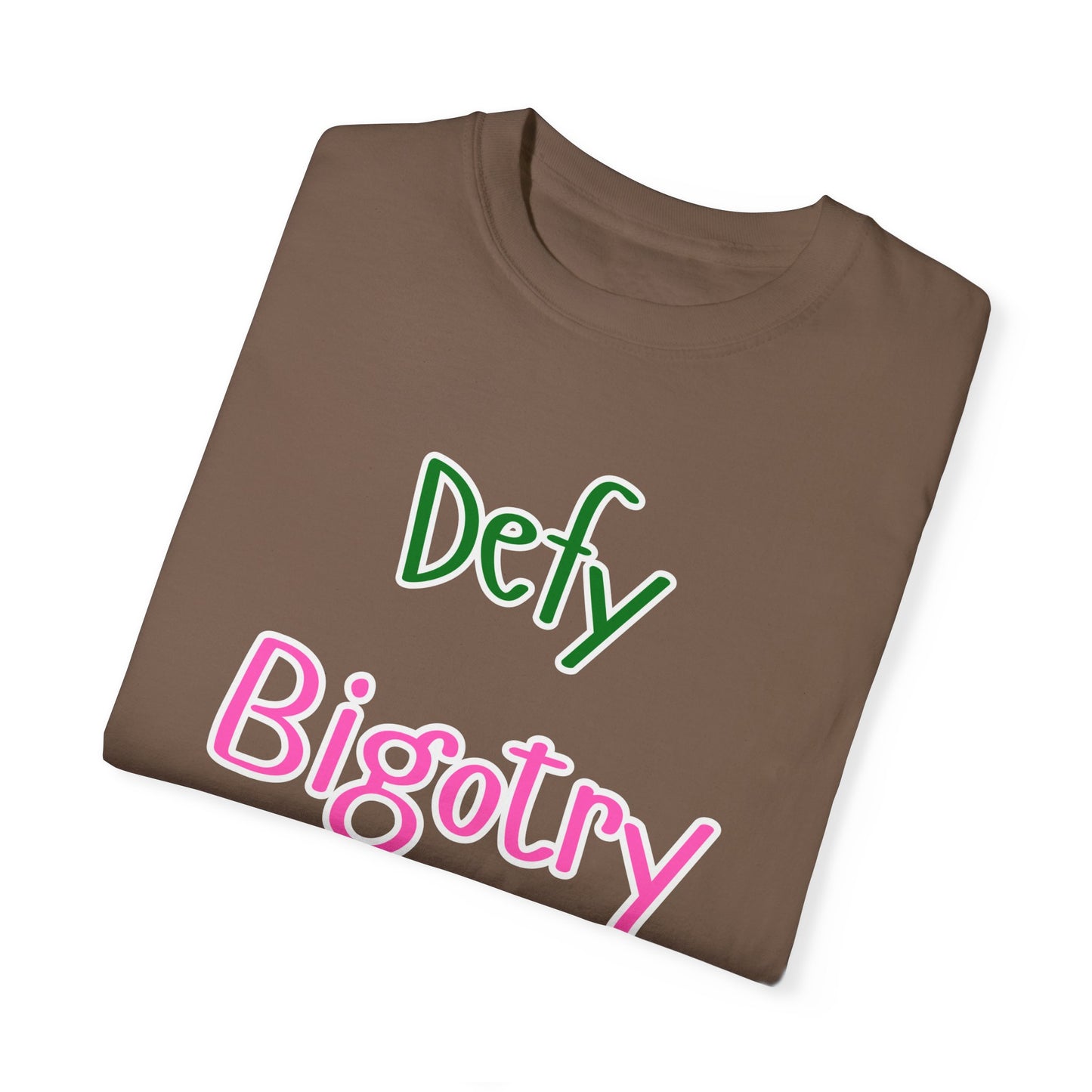 Defy Bigotry Unisex Garment-Dyed T-shirt