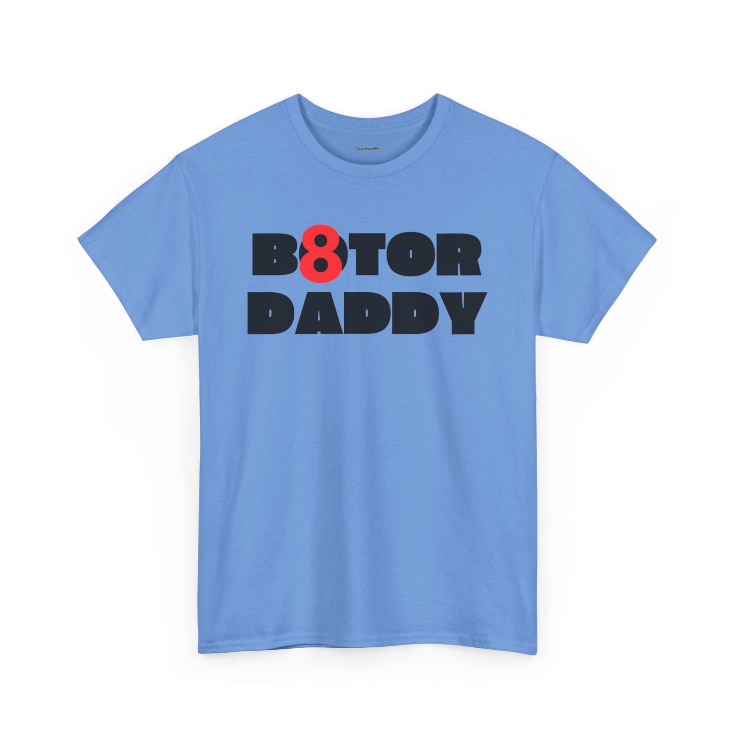 B8ter Daddy Unisex Heavy Cotton Tee