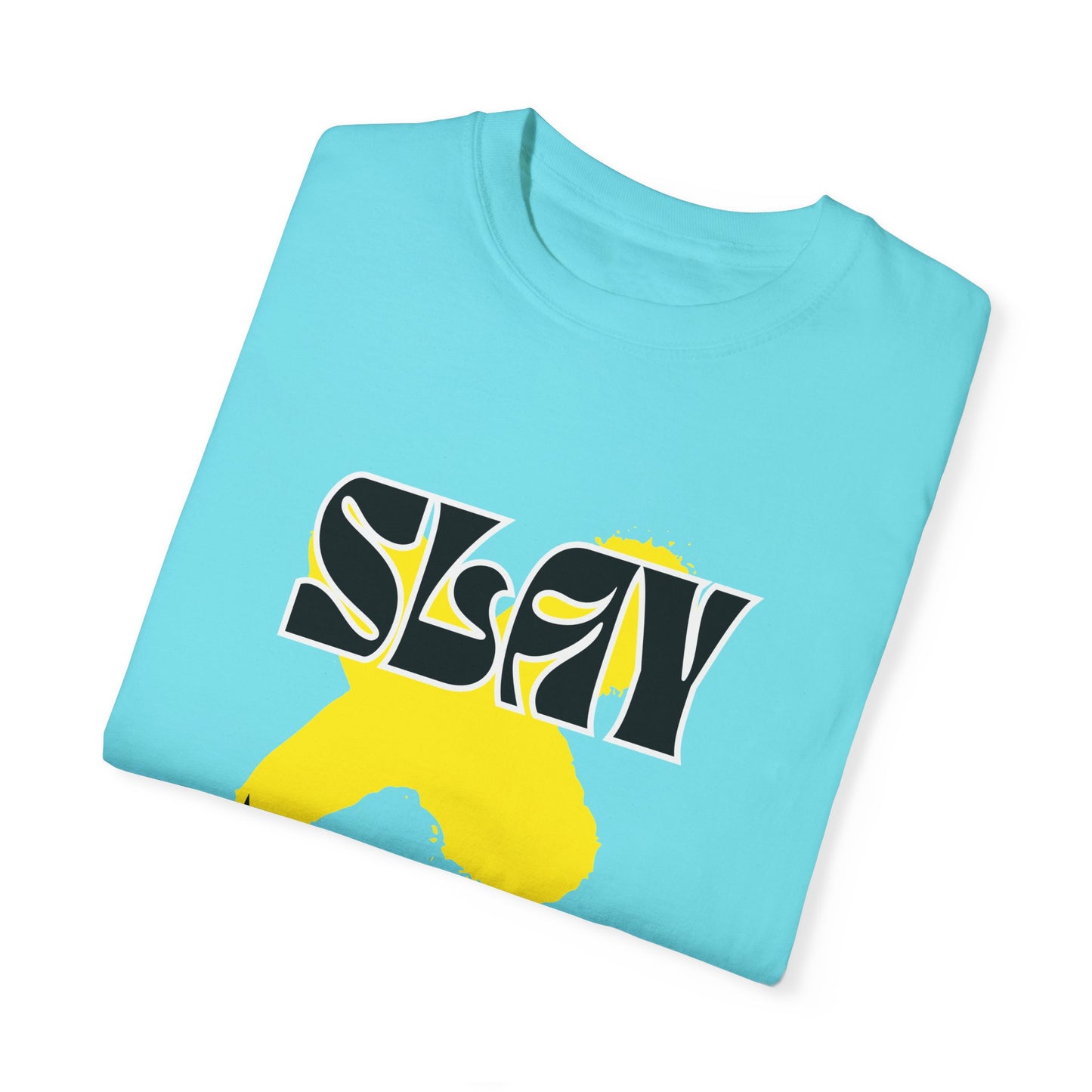 Slay Unisex Garment-Dyed T-shirt