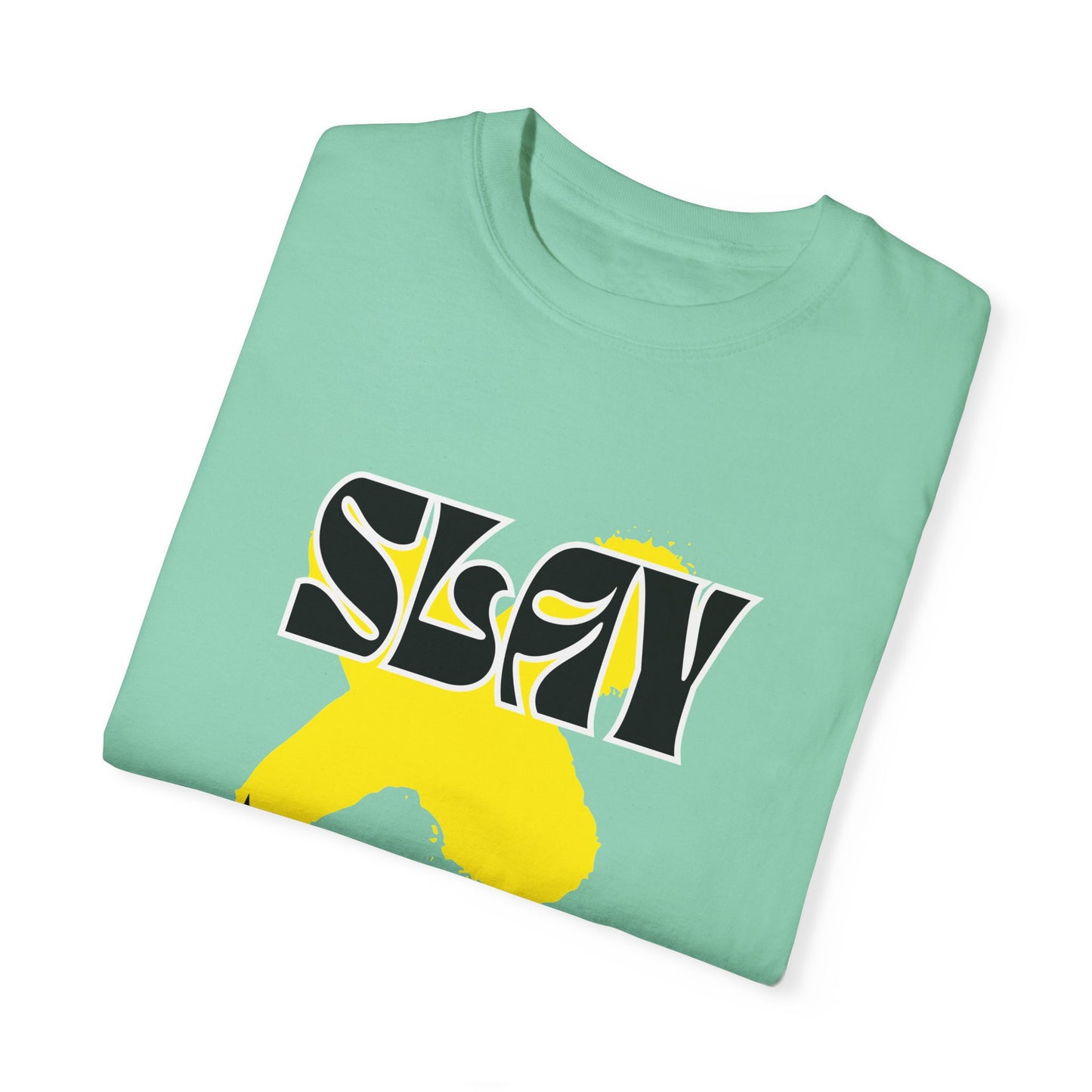 Slay Unisex Garment-Dyed T-shirt