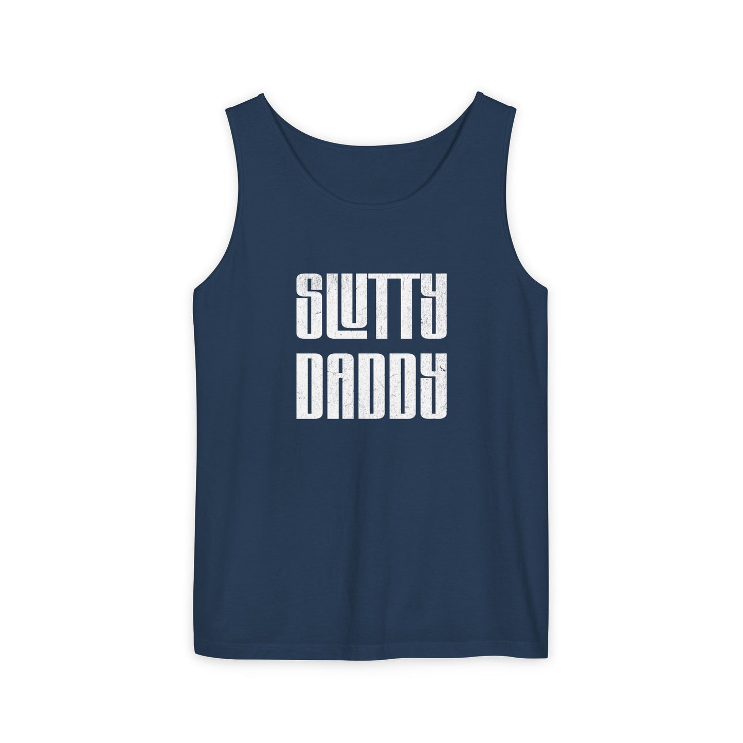 Slutty Daddy Unisex Garment-Dyed Tank Top