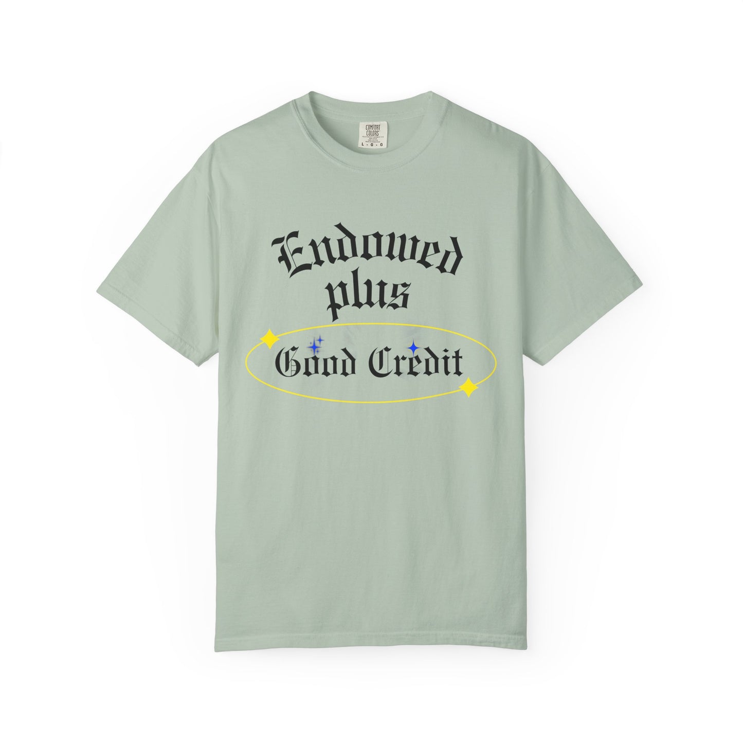 Endowed plus Good Credit Unisex Garment-Dyed T-shirt