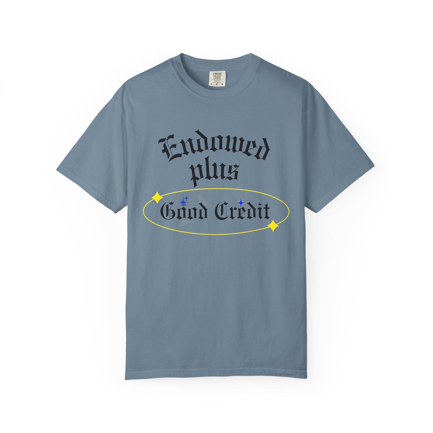 Endowed plus Good Credit Unisex Garment-Dyed T-shirt