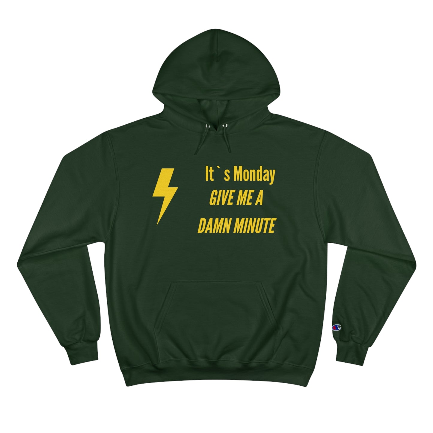 It`s Monday...Champion Hoodie