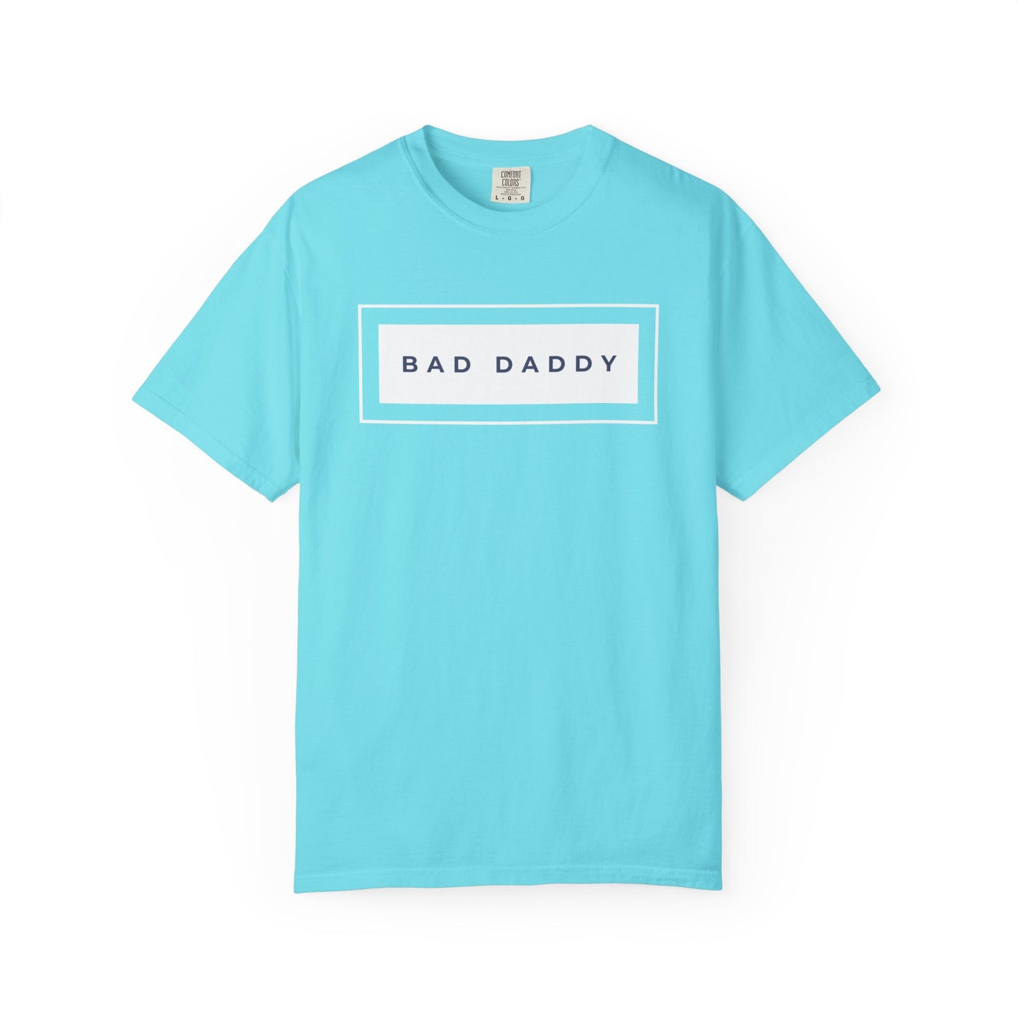 Bad Daddy Unisex Garment-Dyed T-shirt