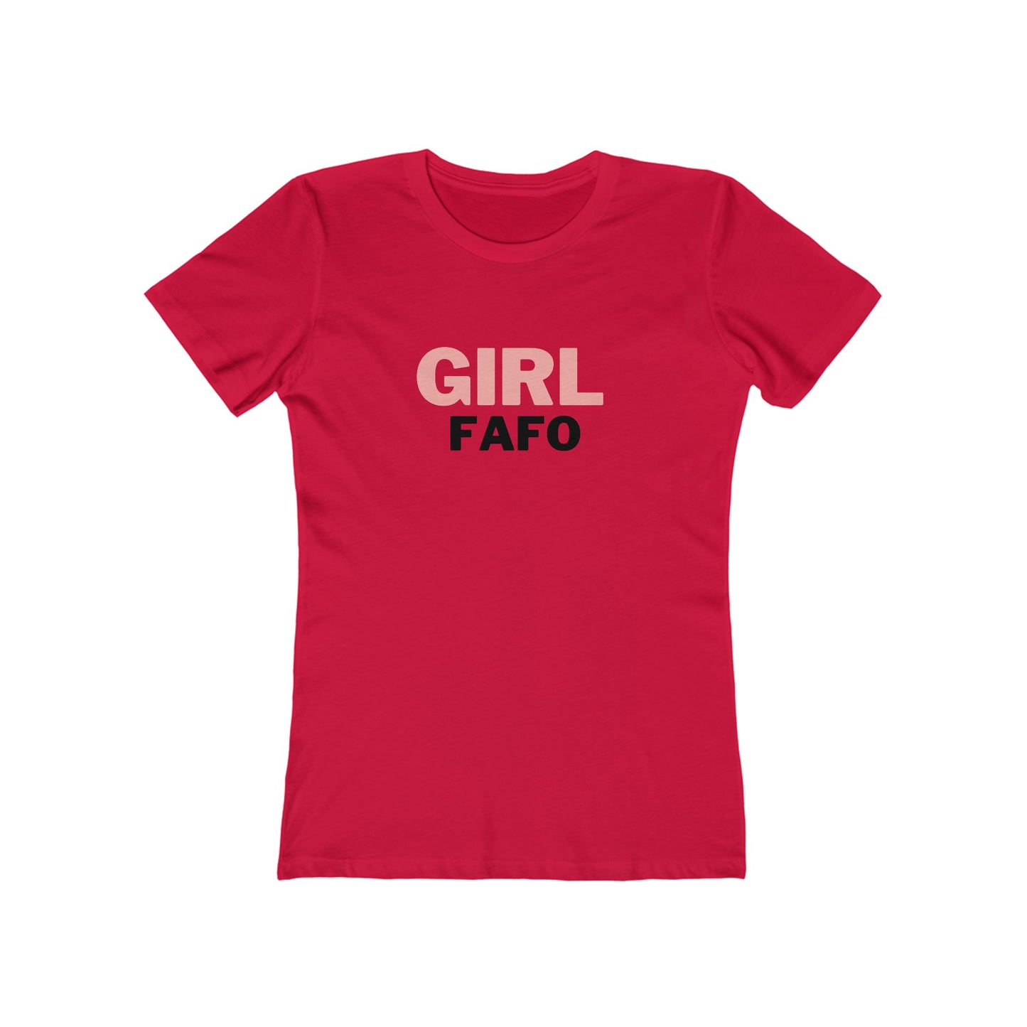 FAFO (The Boyfriend Tee for Women)