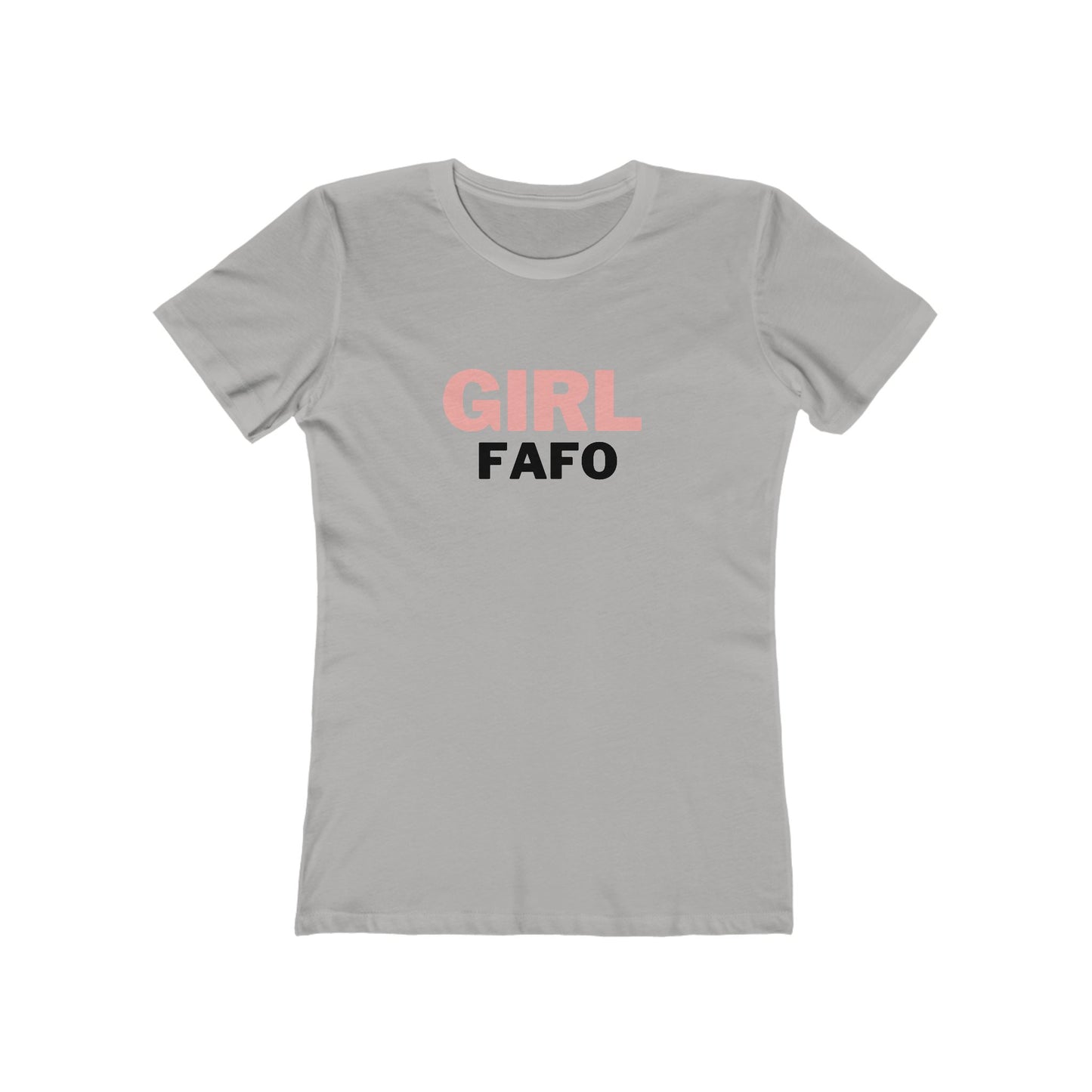 FAFO (The Boyfriend Tee for Women)