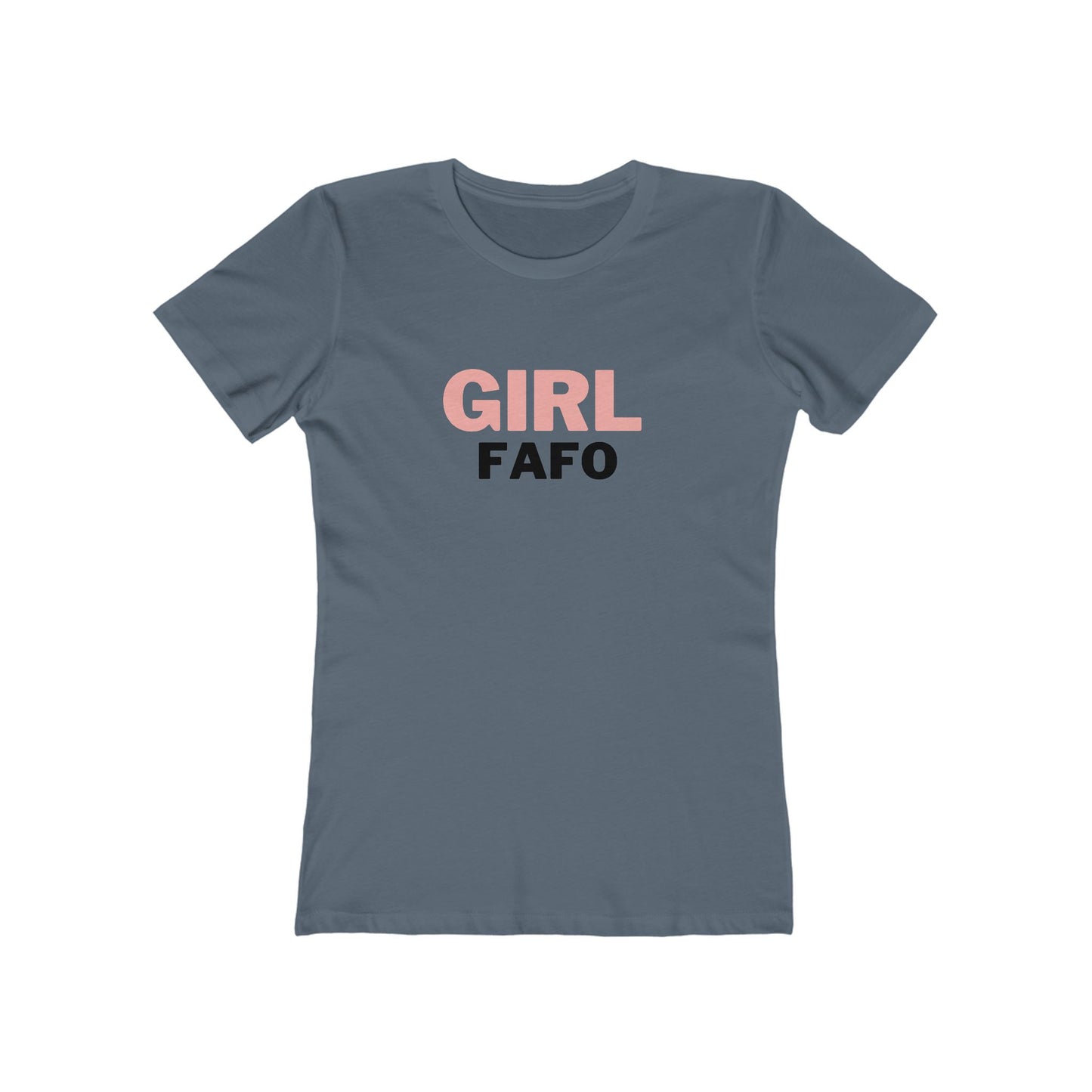 FAFO (The Boyfriend Tee for Women)