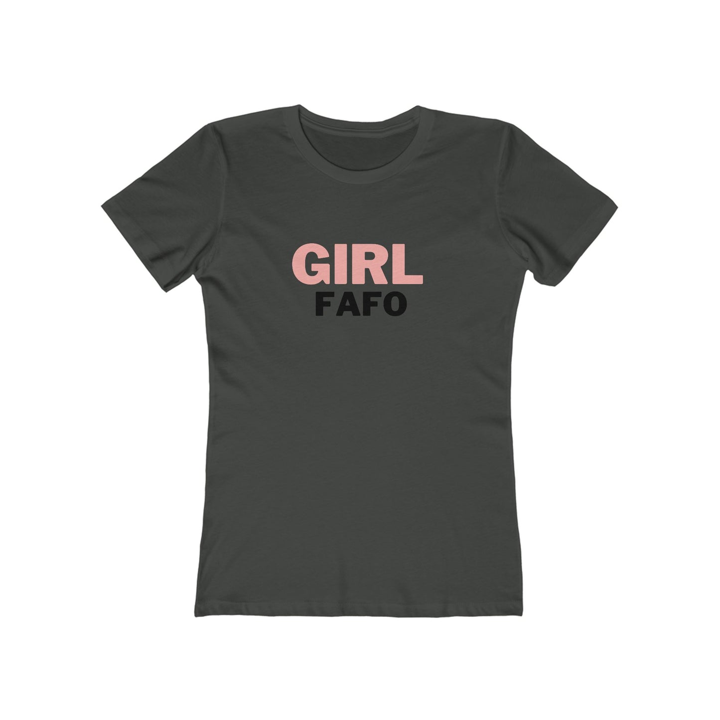 FAFO (The Boyfriend Tee for Women)