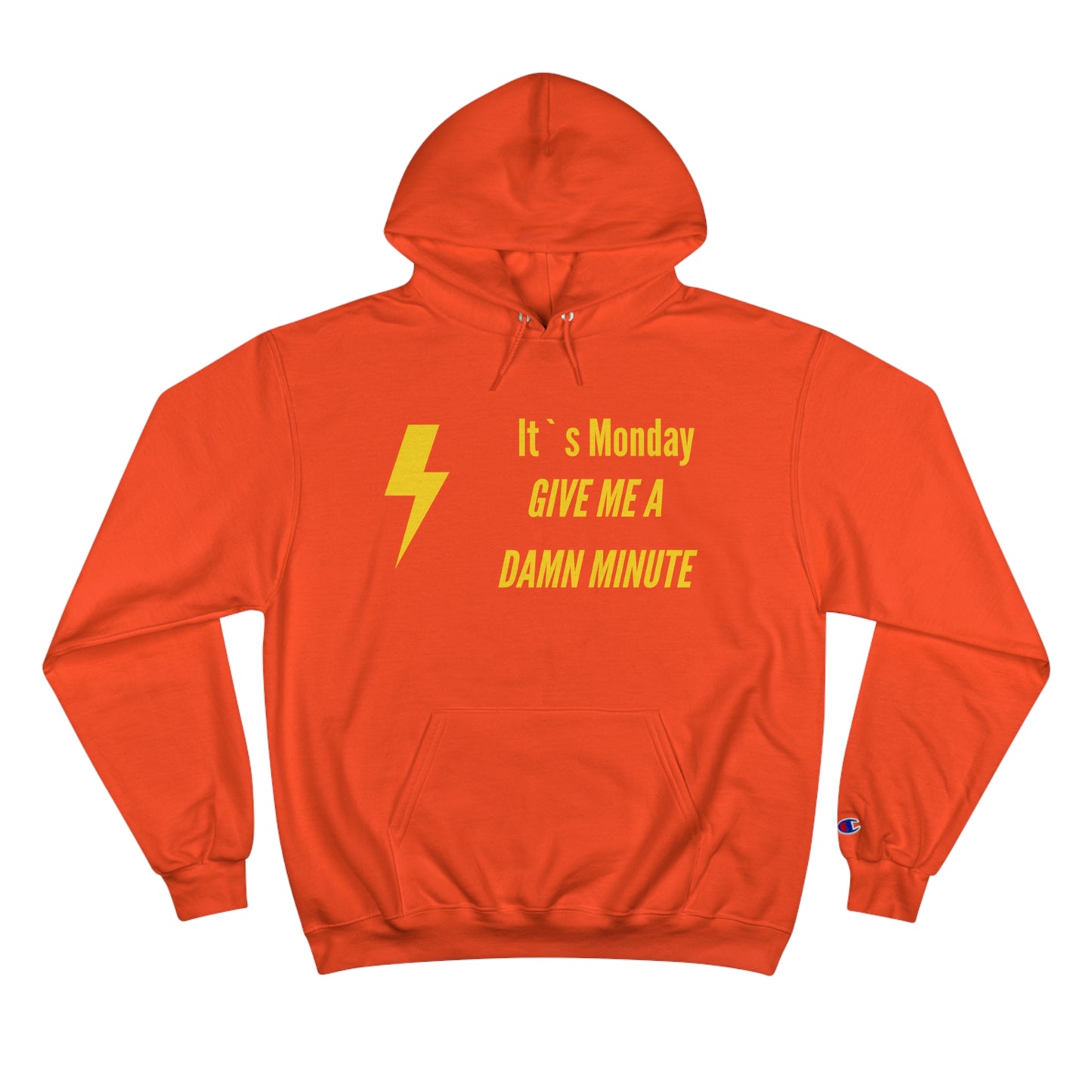 It`s Monday...Champion Hoodie