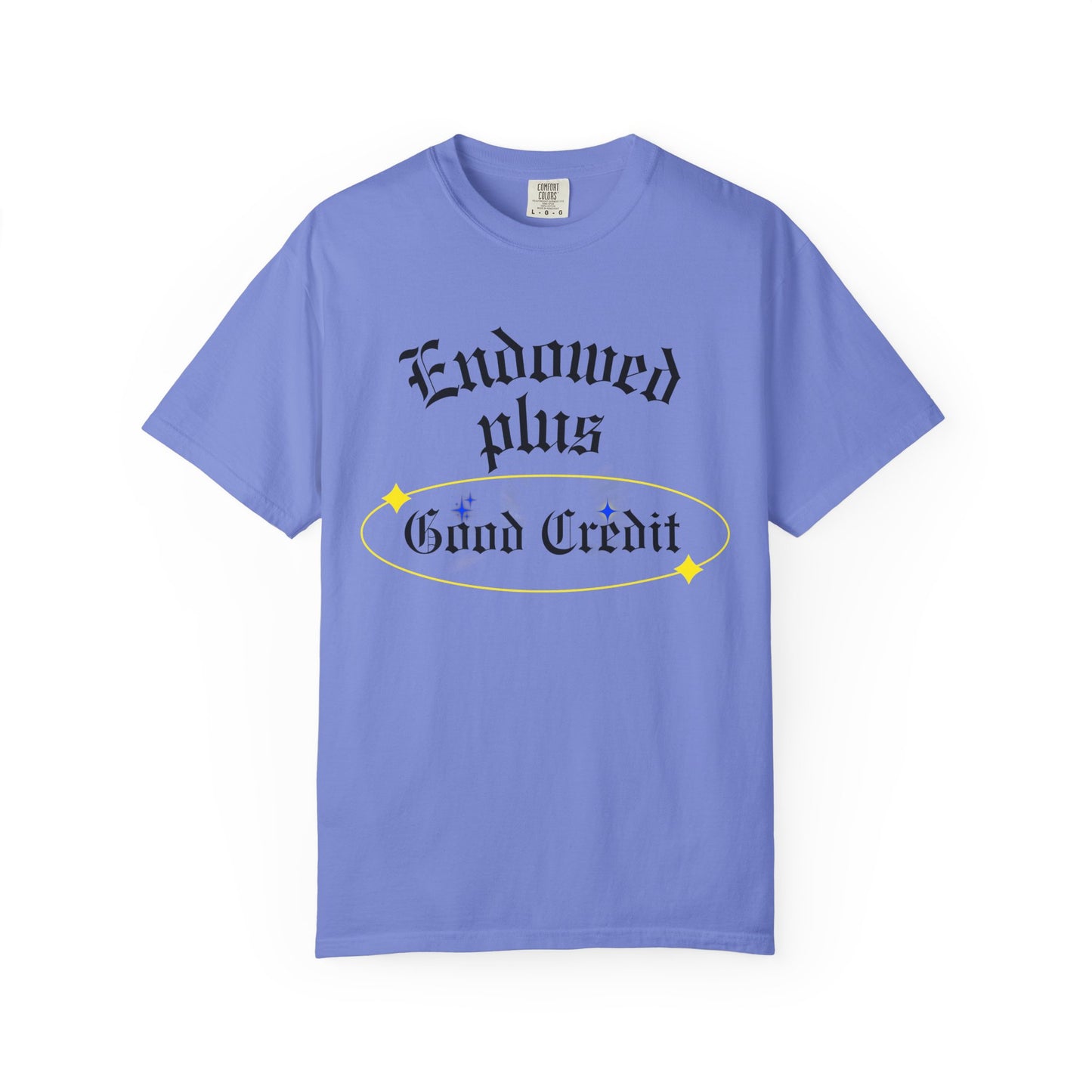 Endowed plus Good Credit Unisex Garment-Dyed T-shirt