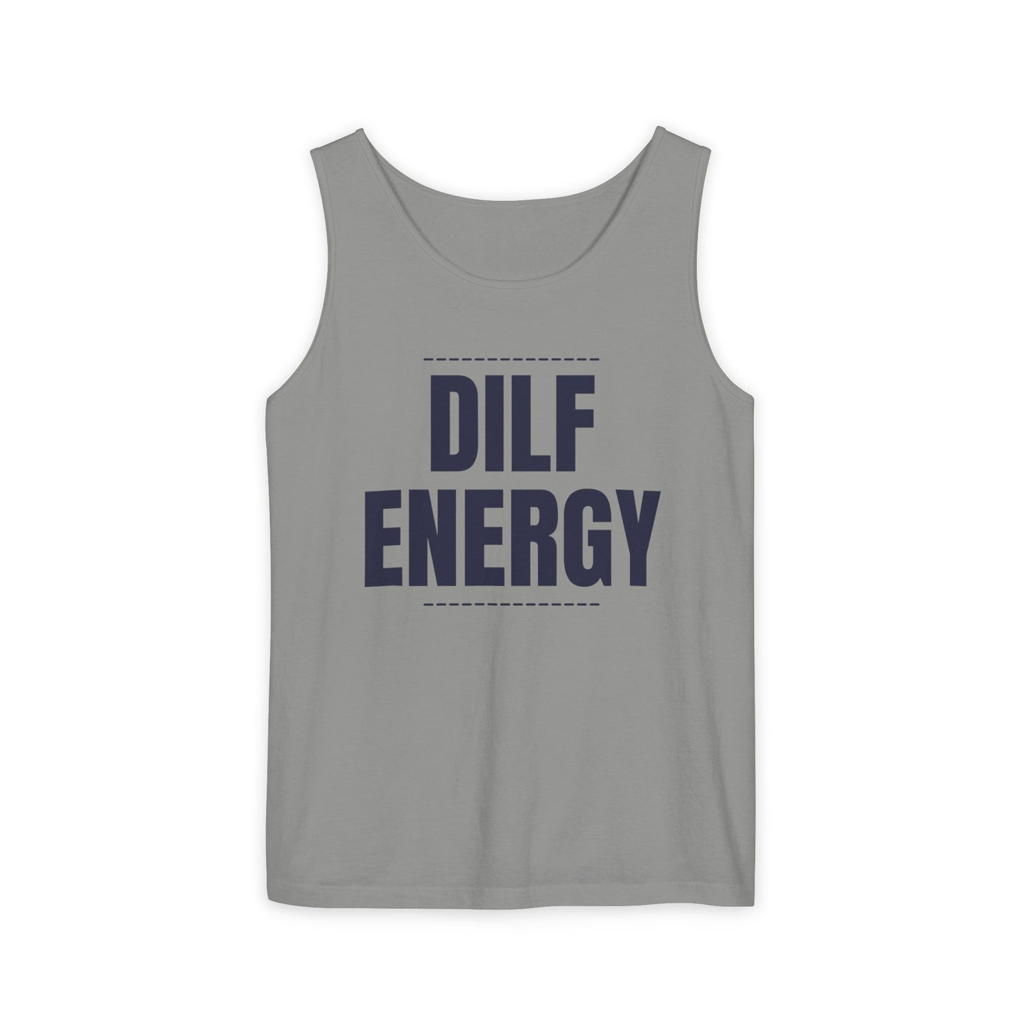 DILF Energy Unisex Garment-Dyed Tank Top