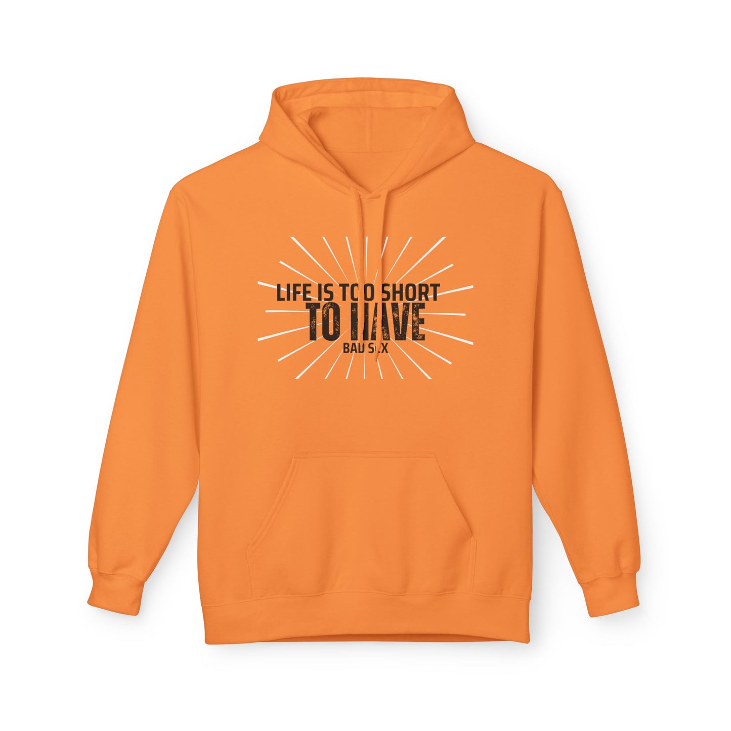 Life is too short Unisex Midweight Softstyle Fleece Hoodie