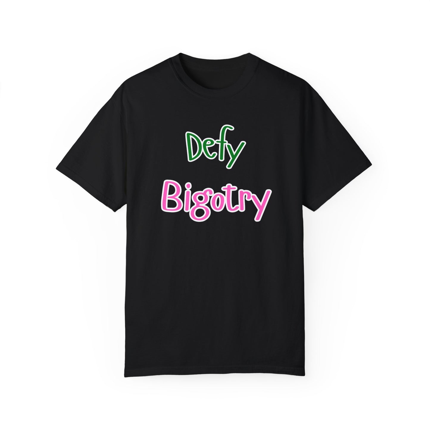 Defy Bigotry Unisex Garment-Dyed T-shirt