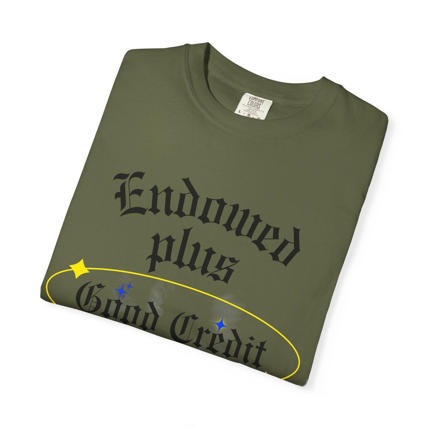 Endowed plus Good Credit Unisex Garment-Dyed T-shirt