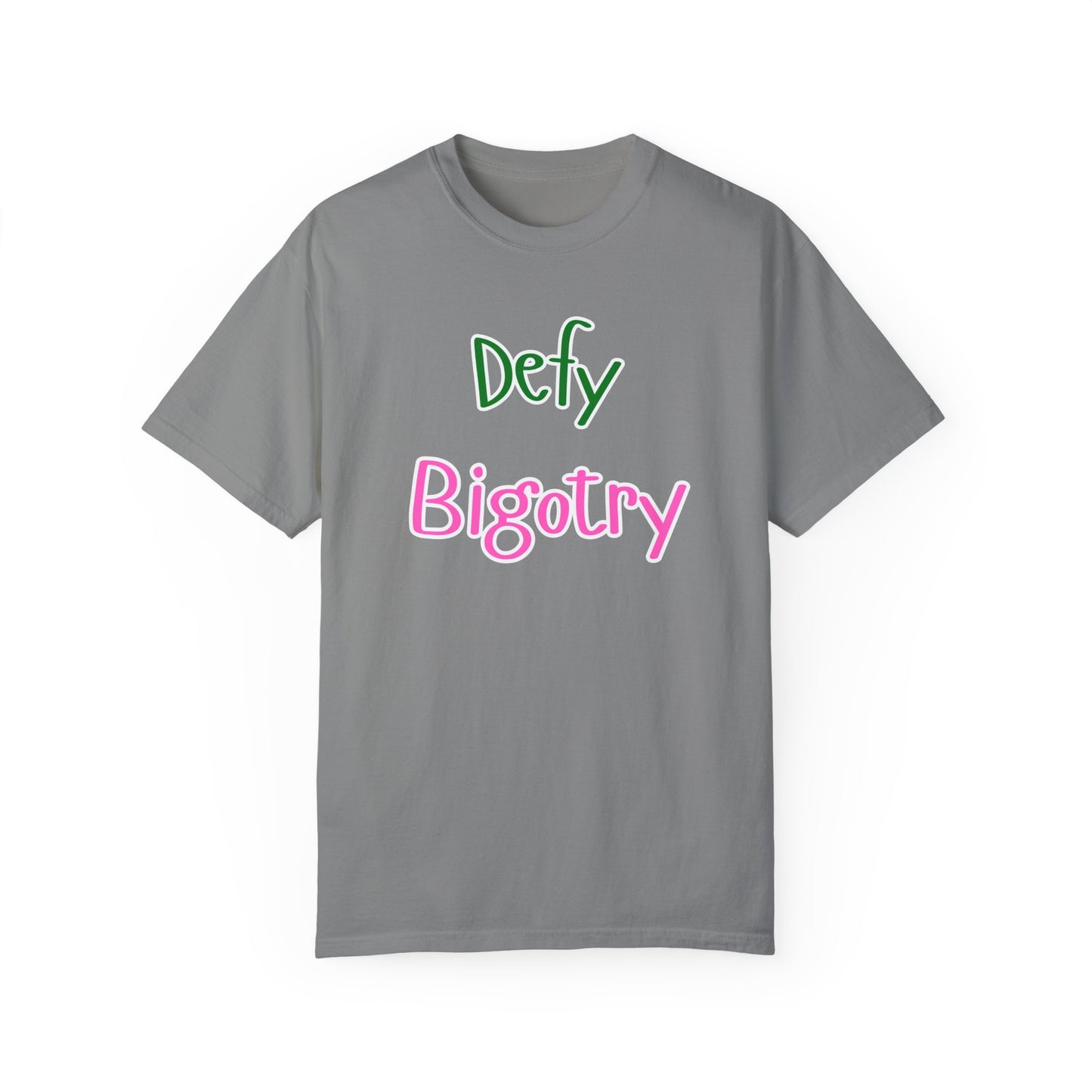 Defy Bigotry Unisex Garment-Dyed T-shirt