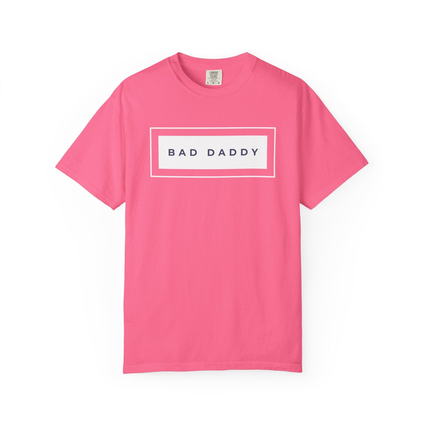 Bad Daddy Unisex Garment-Dyed T-shirt