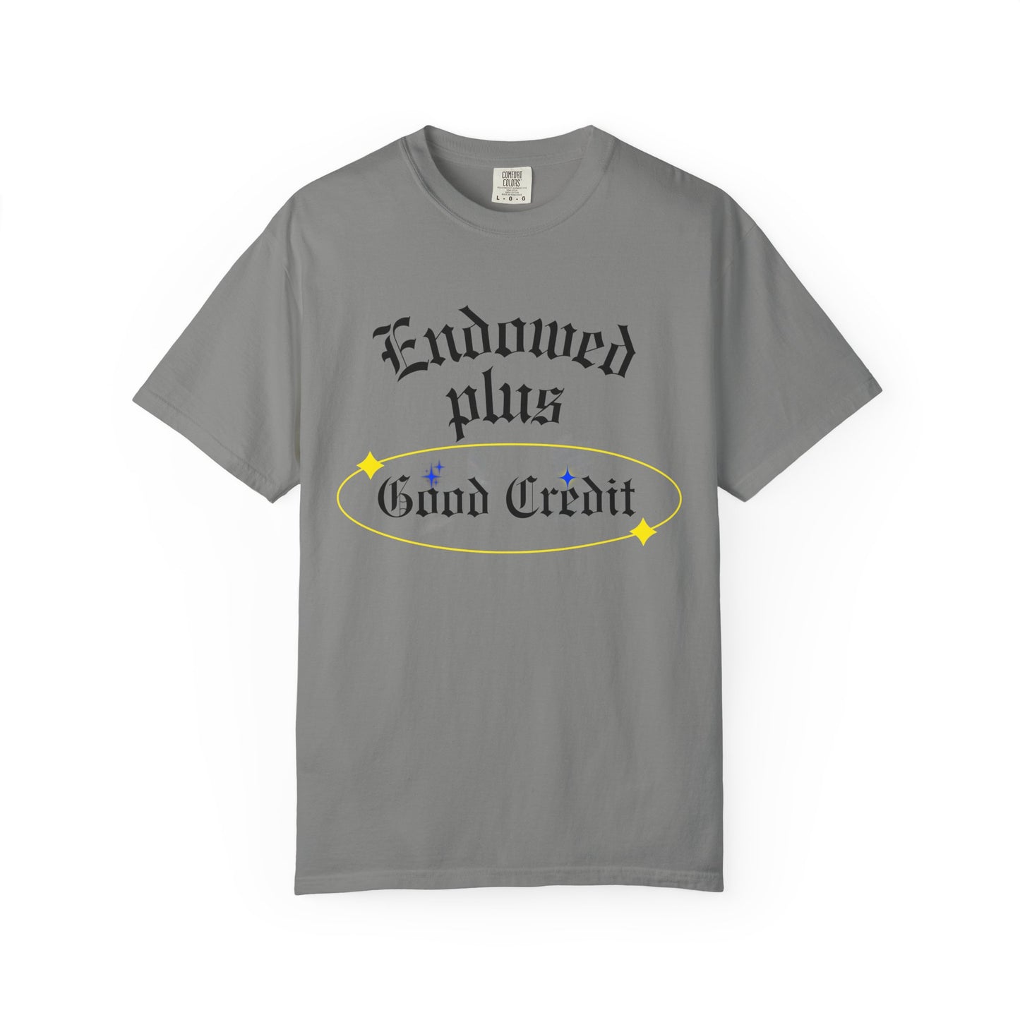 Endowed plus Good Credit Unisex Garment-Dyed T-shirt