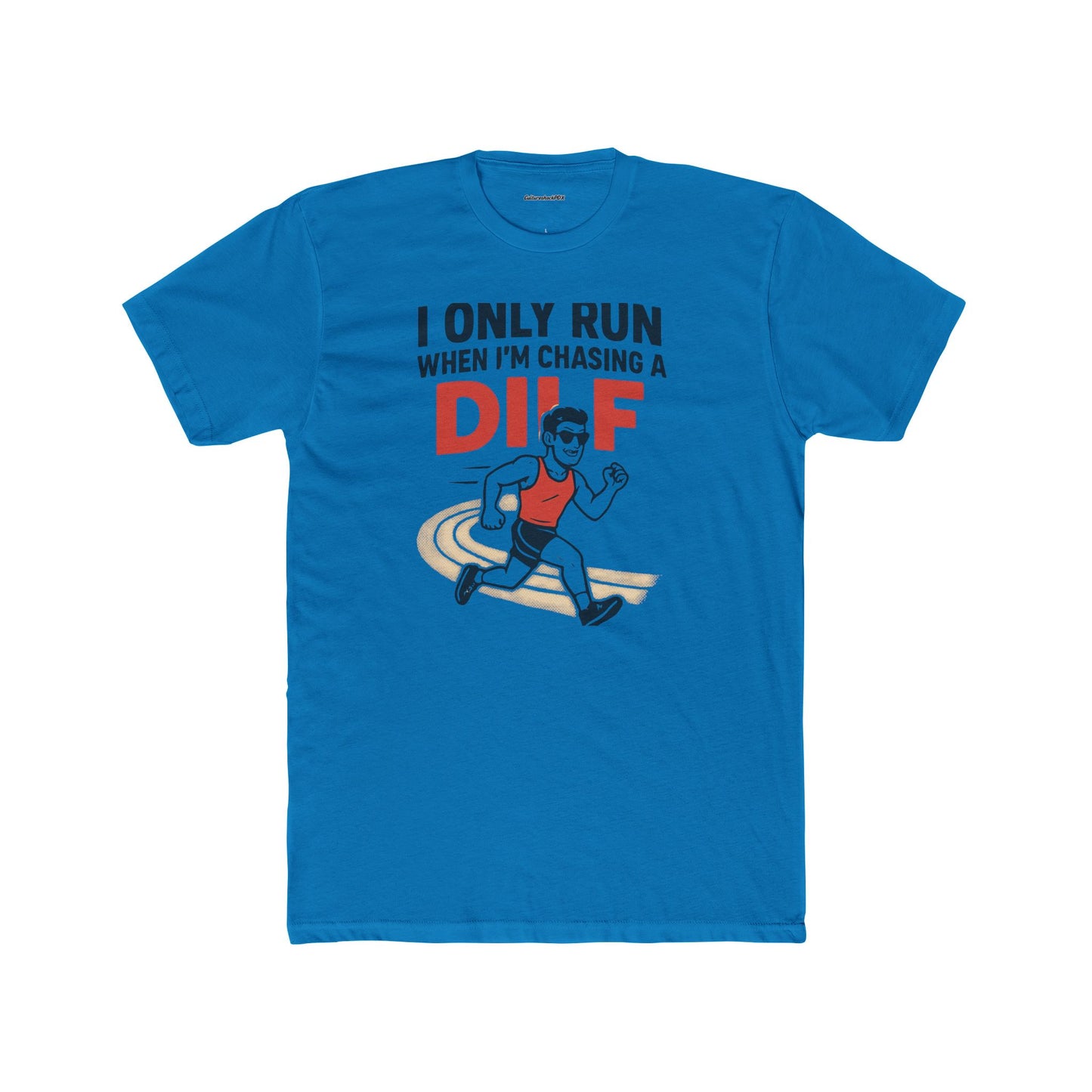 I only run when I'm chasing a DILF Unisex Cotton Crew Tee