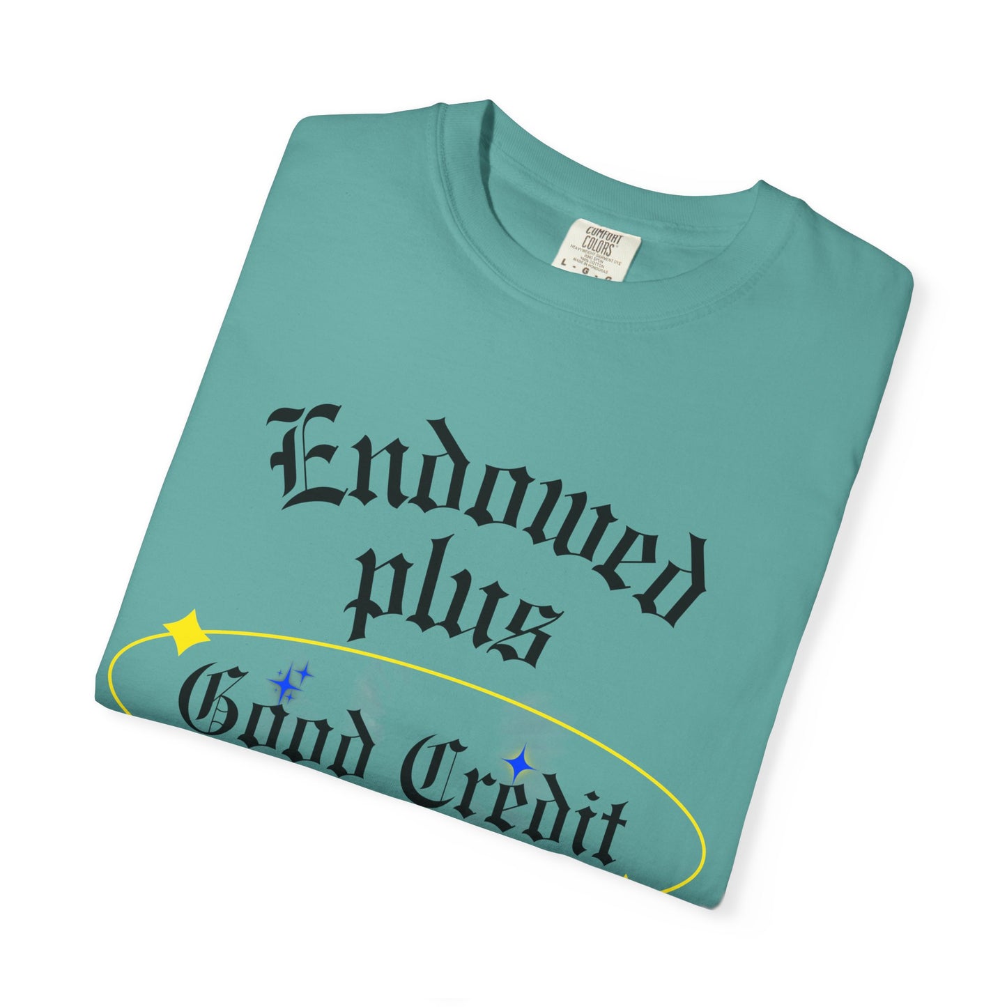 Endowed plus Good Credit Unisex Garment-Dyed T-shirt