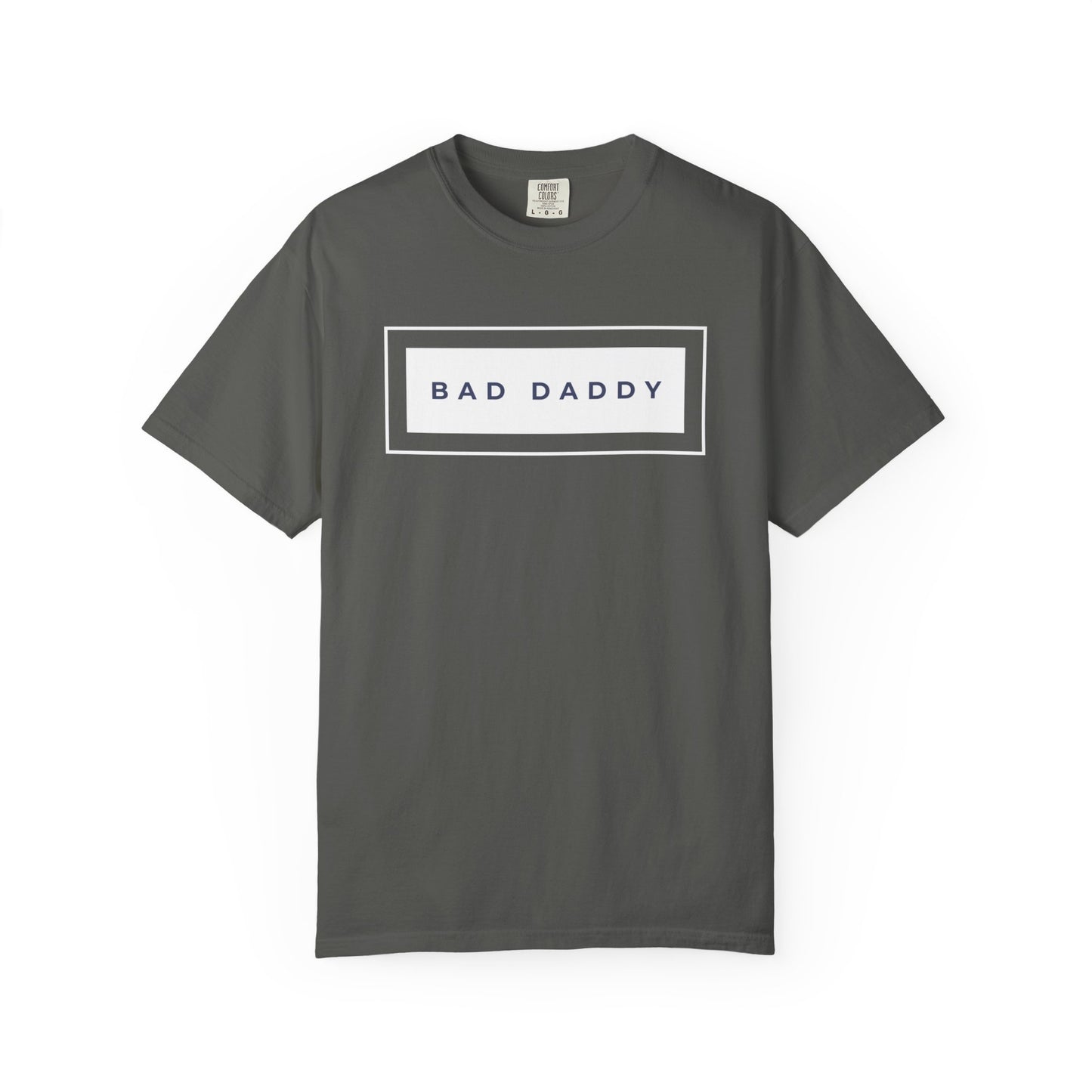 Bad Daddy Unisex Garment-Dyed T-shirt