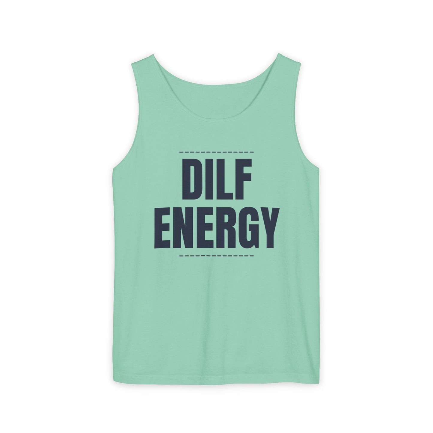 DILF Energy Unisex Garment-Dyed Tank Top