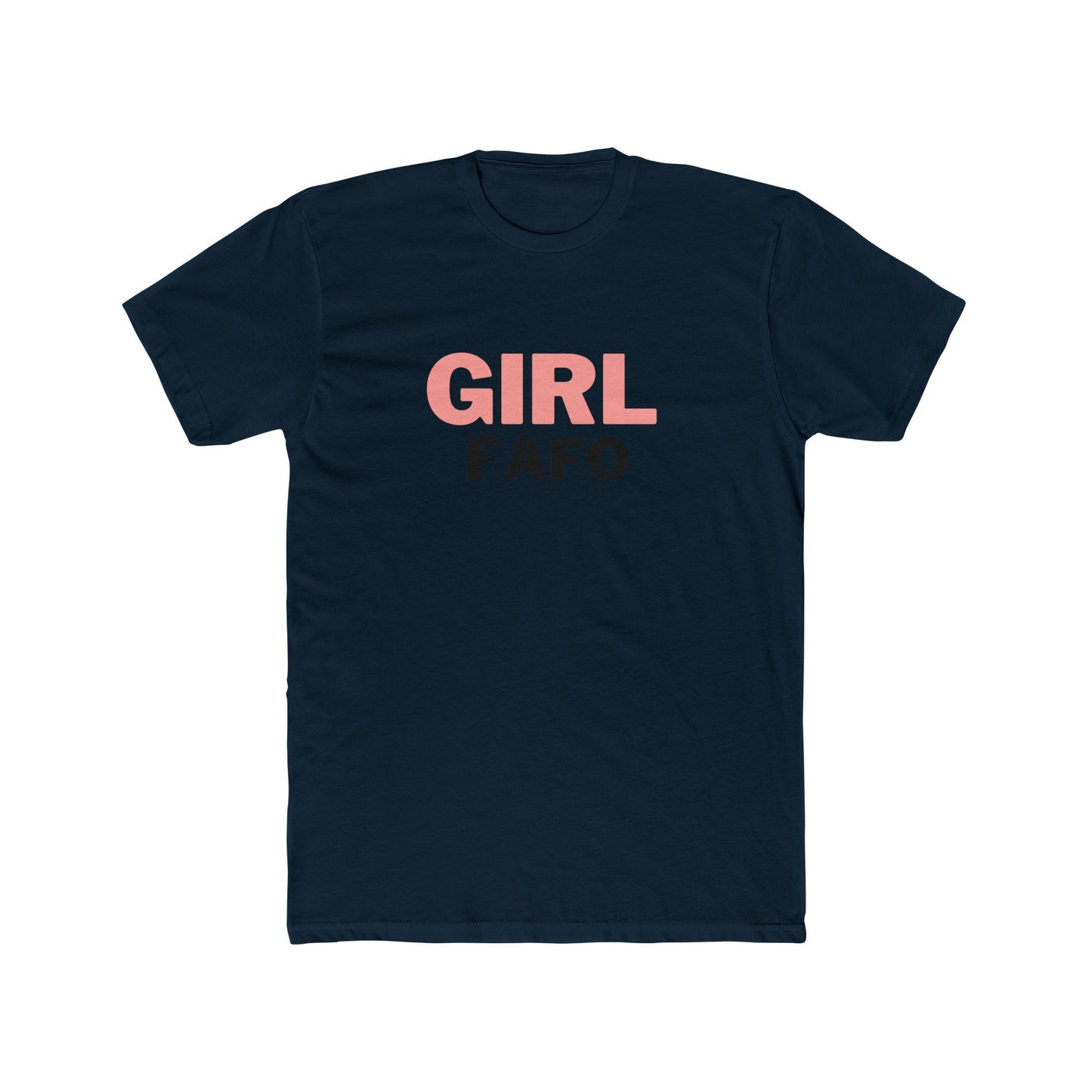 Girl FAFO Unisex Cotton Crew Tee