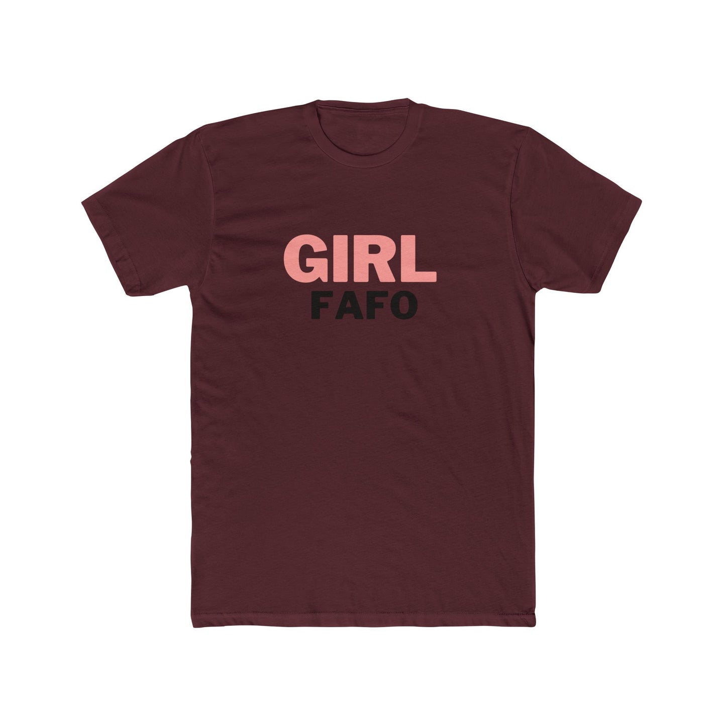 Girl FAFO Unisex Cotton Crew Tee