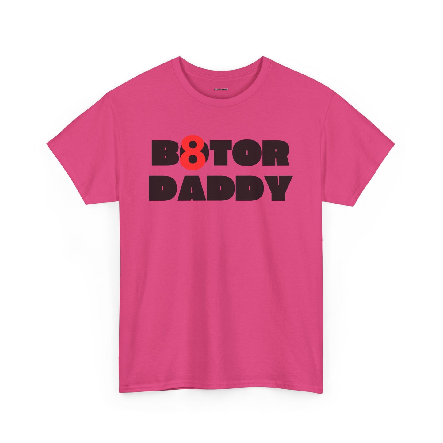 B8ter Daddy Unisex Heavy Cotton Tee