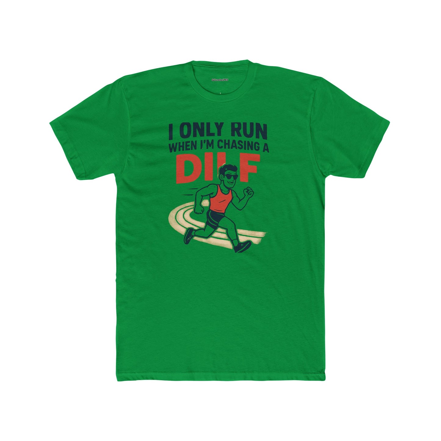 I only run when I'm chasing a DILF Unisex Cotton Crew Tee