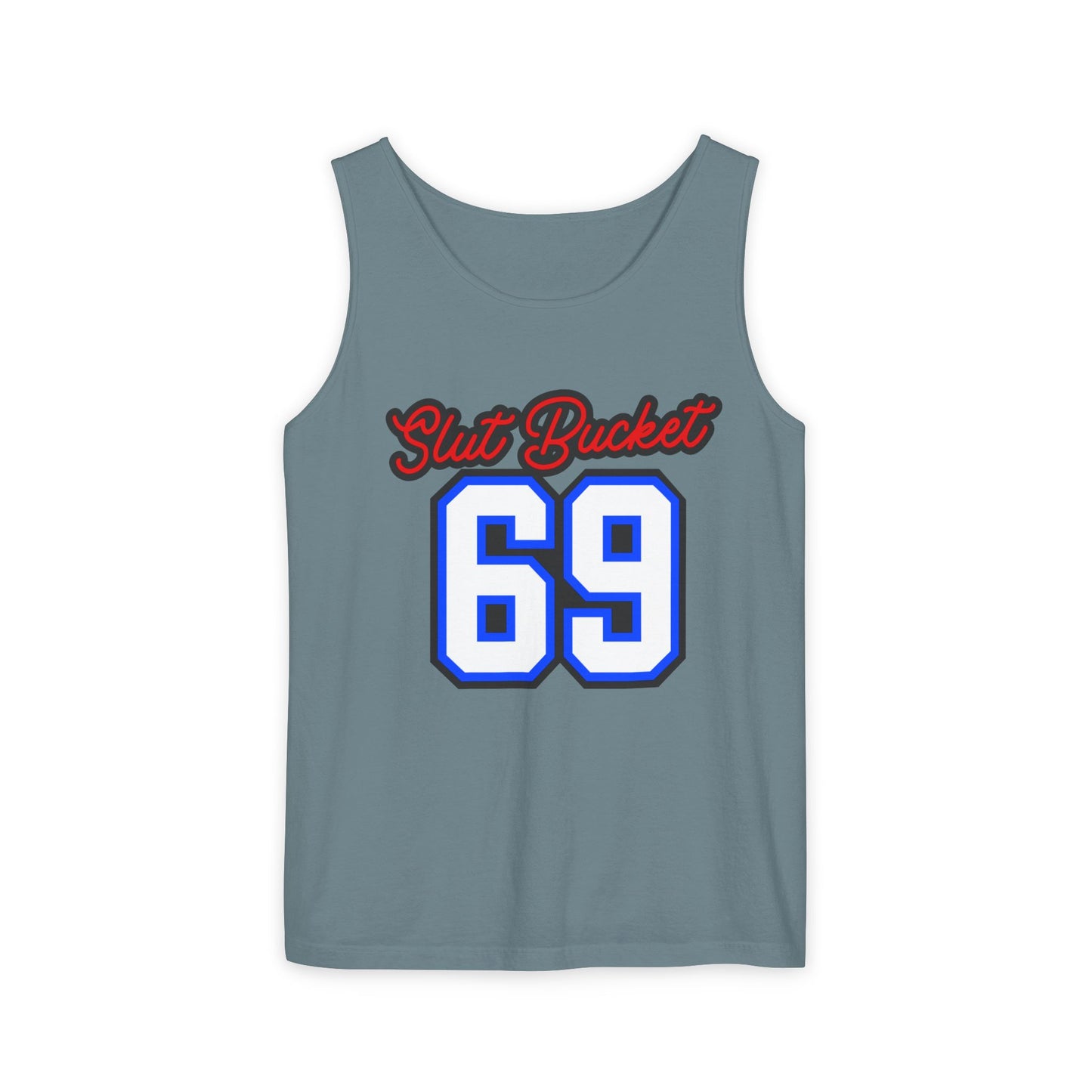 Slut Bucket 69 Unisex Garment-Dyed Tank Top