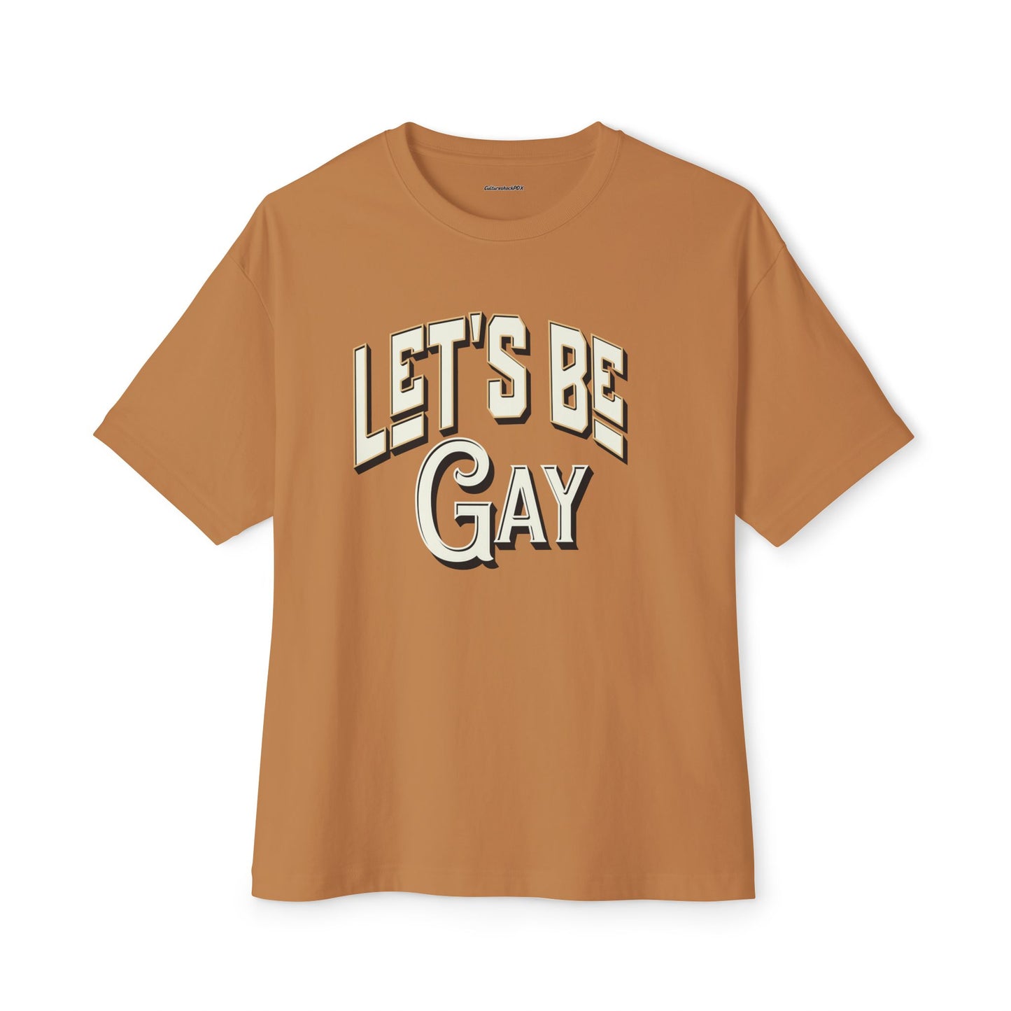 Let`s Be Gay Unisex Oversized Boxy Tee
